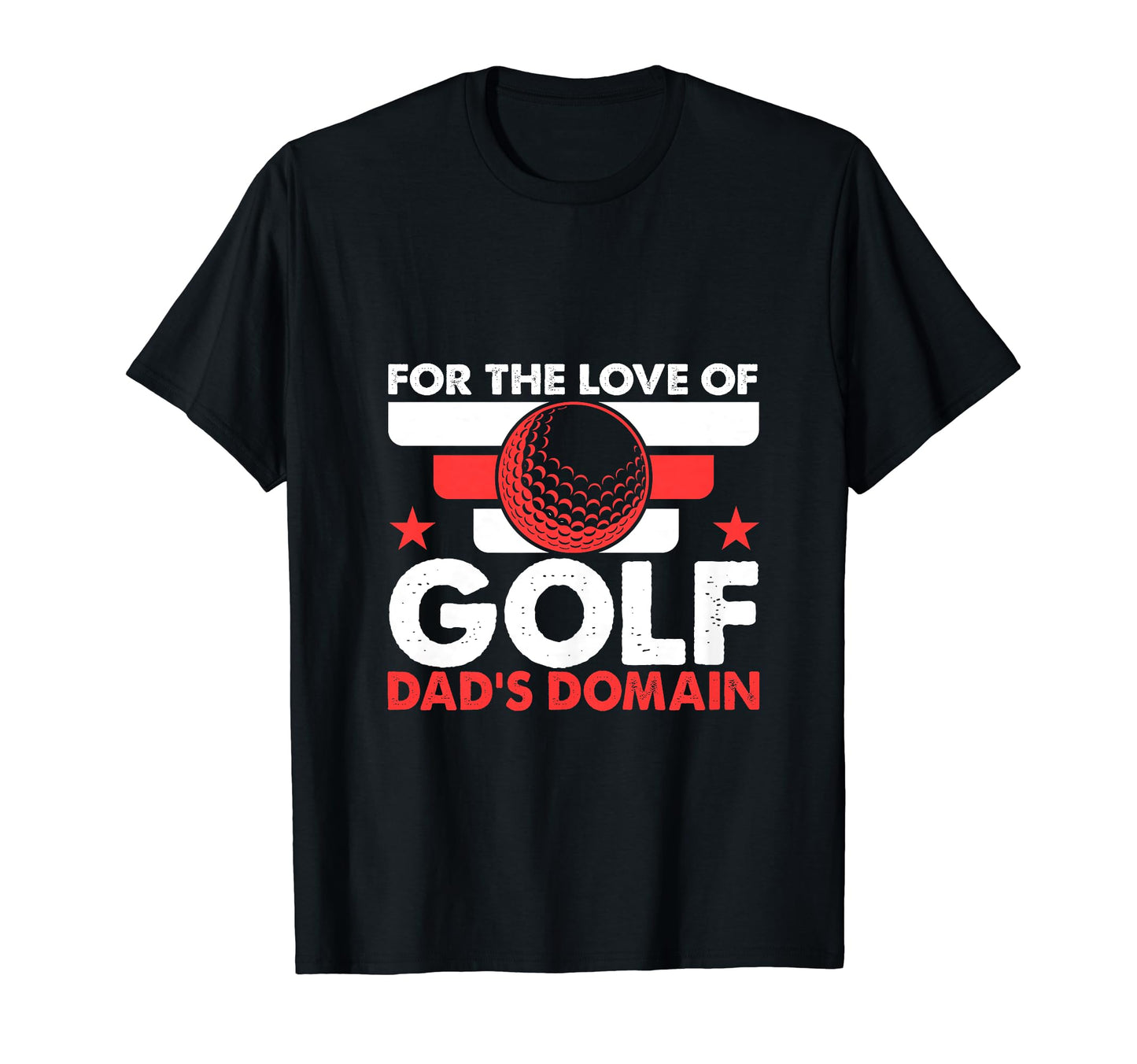 Funny Love Golf Dads Domain Golf T-Shirt - Fun Novelty Design Men Women - T-Shirt, Sweatshirt, Hoodie