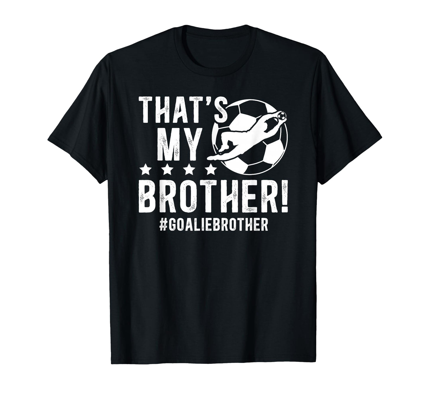 My Brother Soccer Goalie Brother T-Shirt - Minimalist Print for Adults - T-Shirt, Sweatshirt, Hoodie