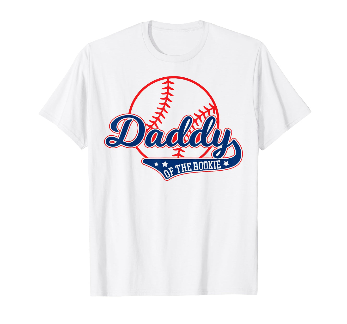 Funny Baseball Daddy Rookie T-Shirt - Casual Everyday Wear Men Women - T-Shirt, Sweatshirt, Hoodie