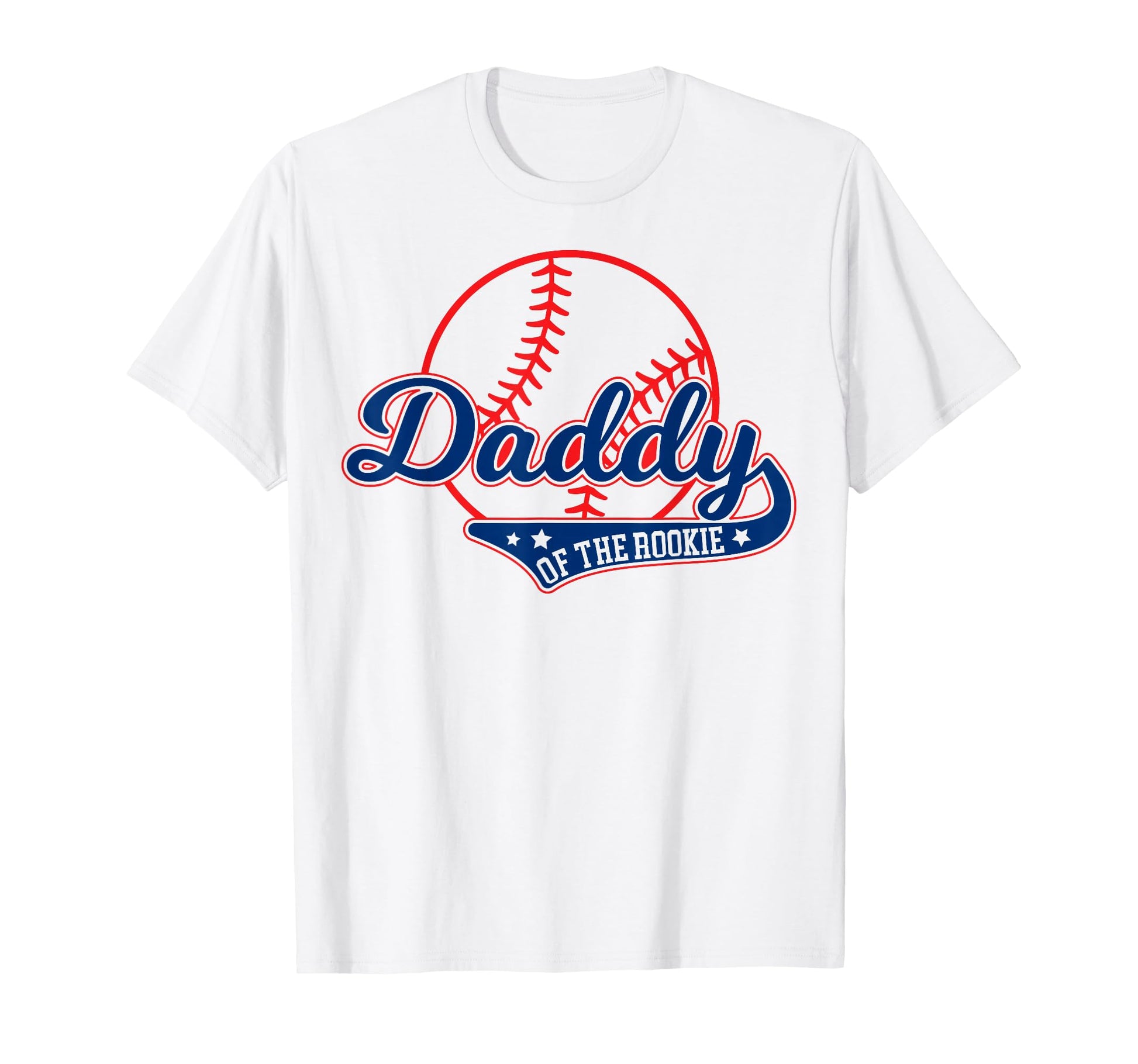 Funny Baseball Daddy Rookie T-Shirt - Casual Everyday Wear Men Women - T-Shirt, Sweatshirt, Hoodie