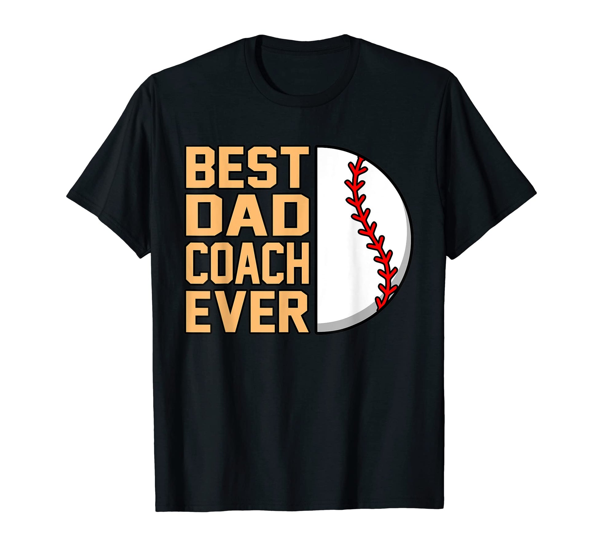 Best Dad Coach Ever Baseball Player T-Shirt - Graphic Print Men Women - T-Shirt, Sweatshirt, Hoodie