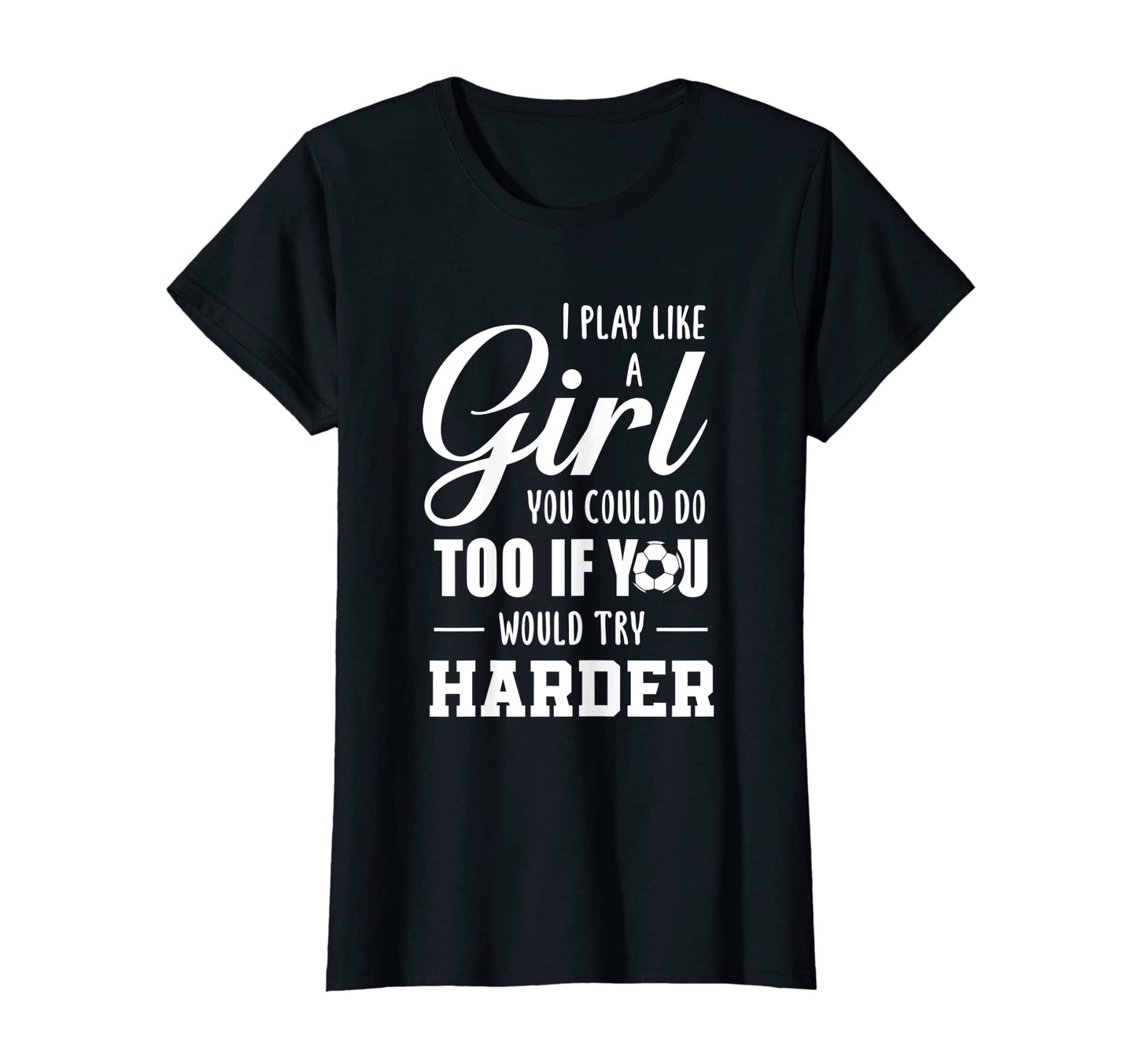 I Play Soccer Like Sports Soccer T-Shirt - Trendy Graphic for Adults - T-Shirt, Sweatshirt, Hoodie