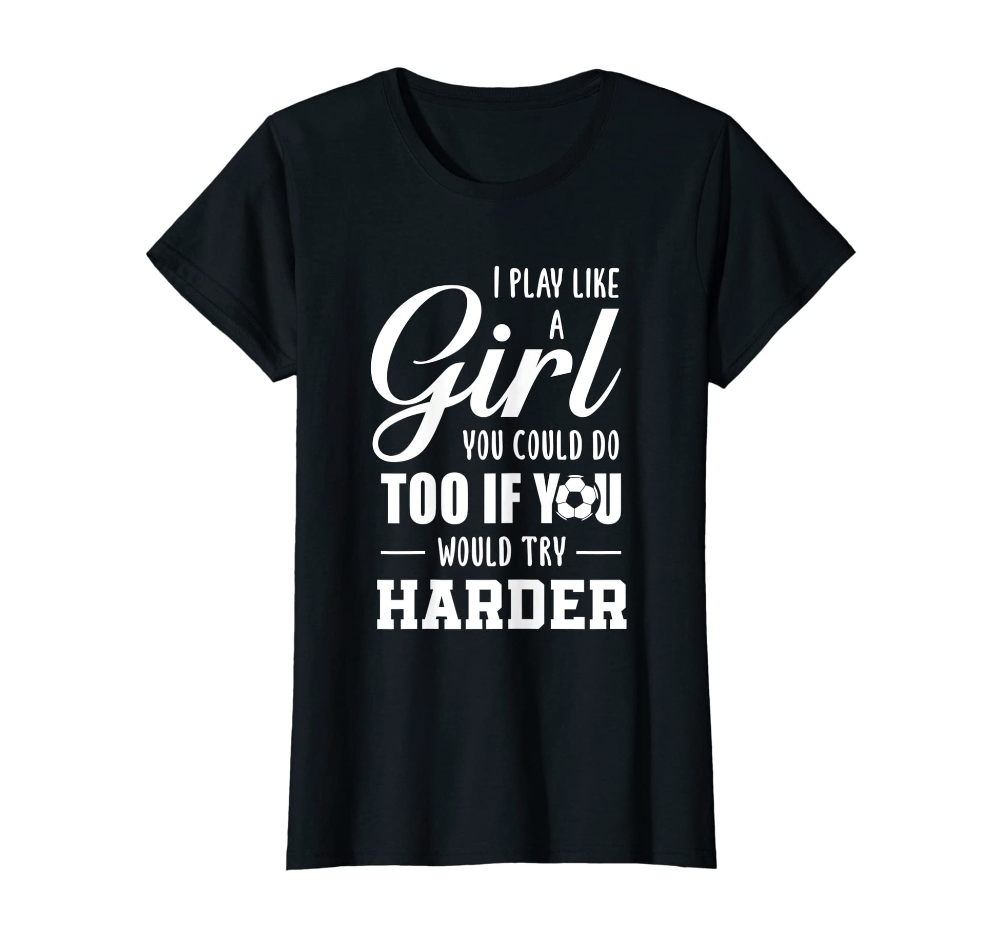 I Play Soccer Like Sports Soccer T-Shirt - Trendy Graphic for Adults - T-Shirt, Sweatshirt, Hoodie