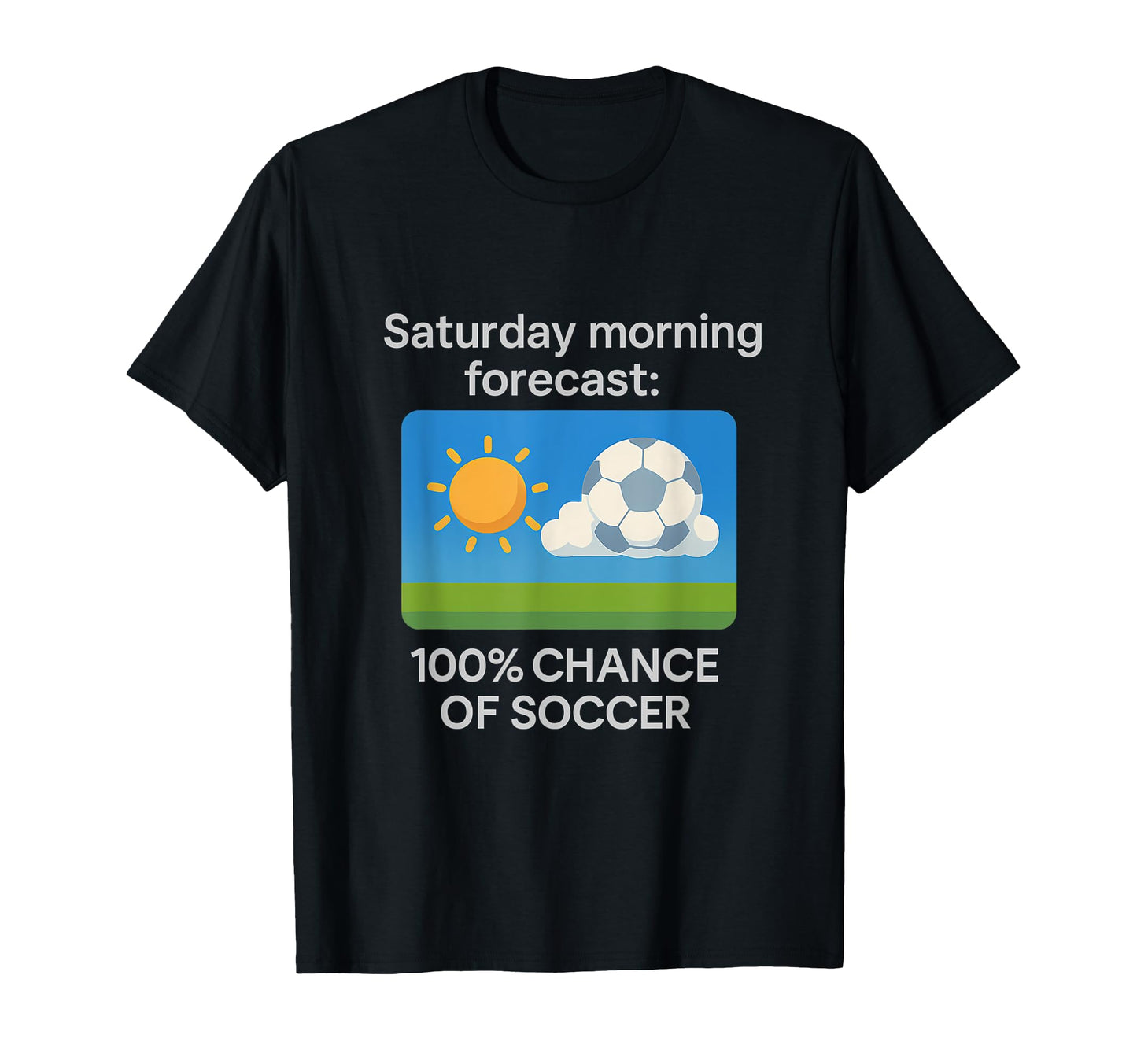 Saturday Morning Forecast 100 Chance T-Shirt - Minimalist Print Unisex - T-Shirt, Sweatshirt, Hoodie