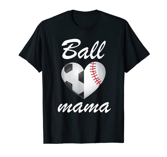 Ball Mama Funny Soccer And T-Shirt - Casual Everyday Wear for Adults - T-Shirt, Sweatshirt, Hoodie