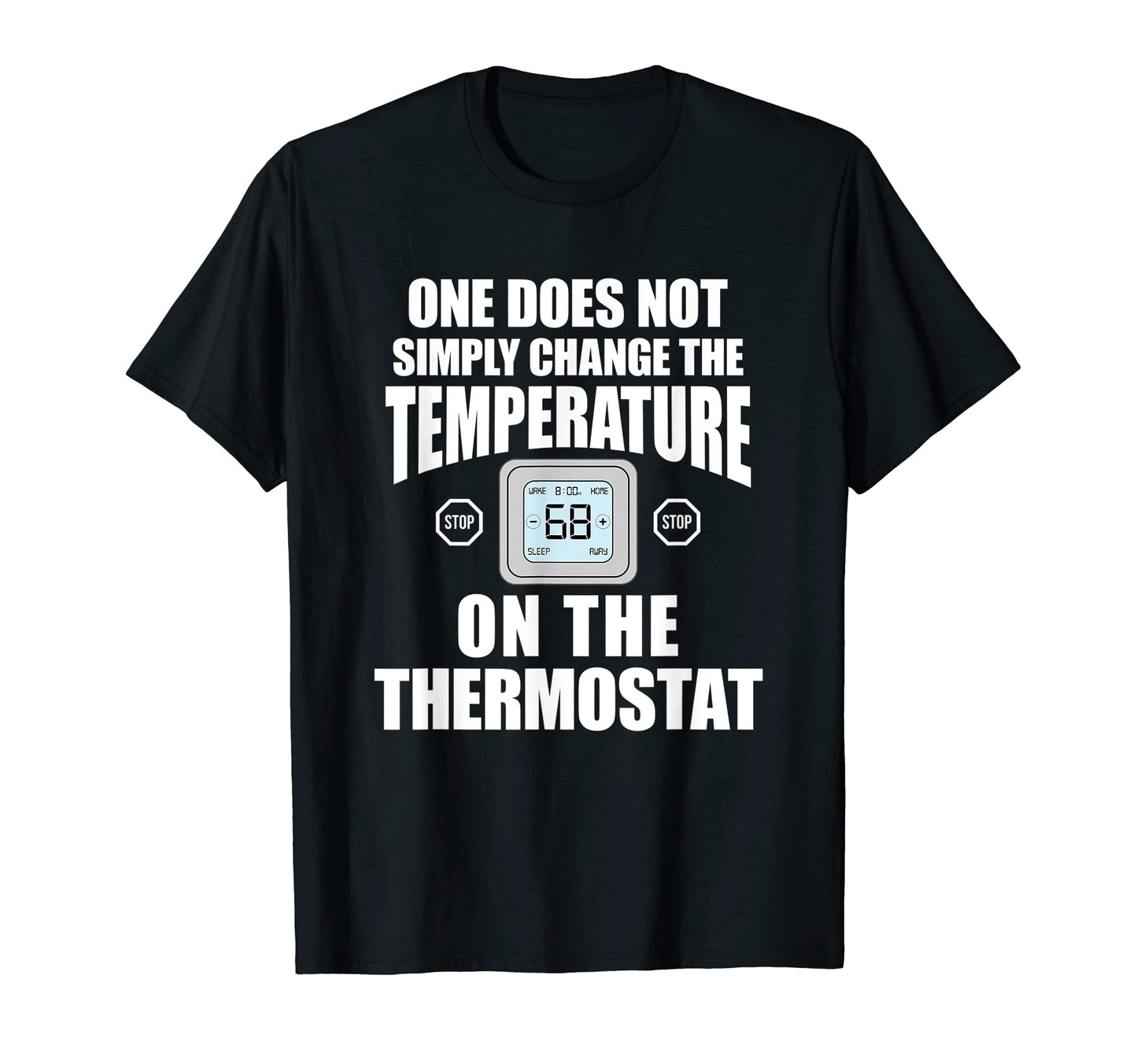 Mens Funny Dad Husband Thermostat T-Shirt - Fun Novelty Design Men Women - T-Shirt, Sweatshirt, Hoodie