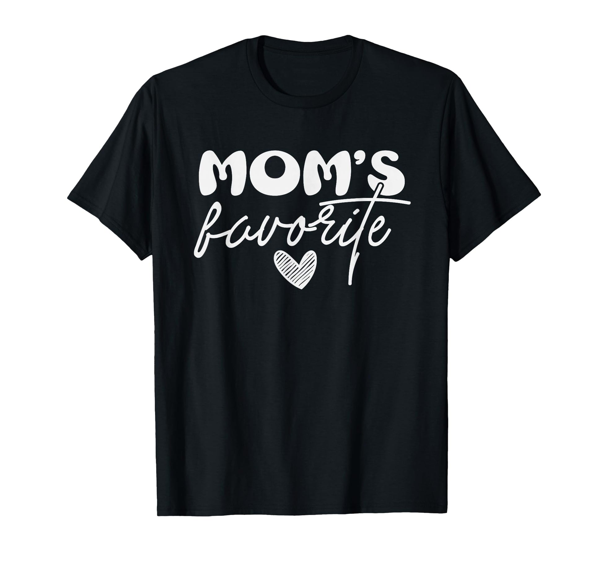 Moms Favorite Child Favorite T-Shirt - Minimalist Print for Adults - T-Shirt, Sweatshirt, Hoodie