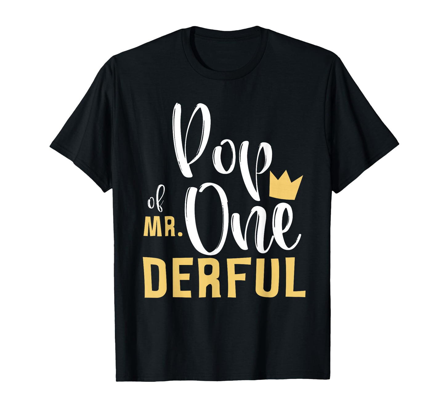 Pop Mr Onederful 1St Birthday First T-Shirt - Novelty Apparel Men Women - T-Shirt, Sweatshirt, Hoodie