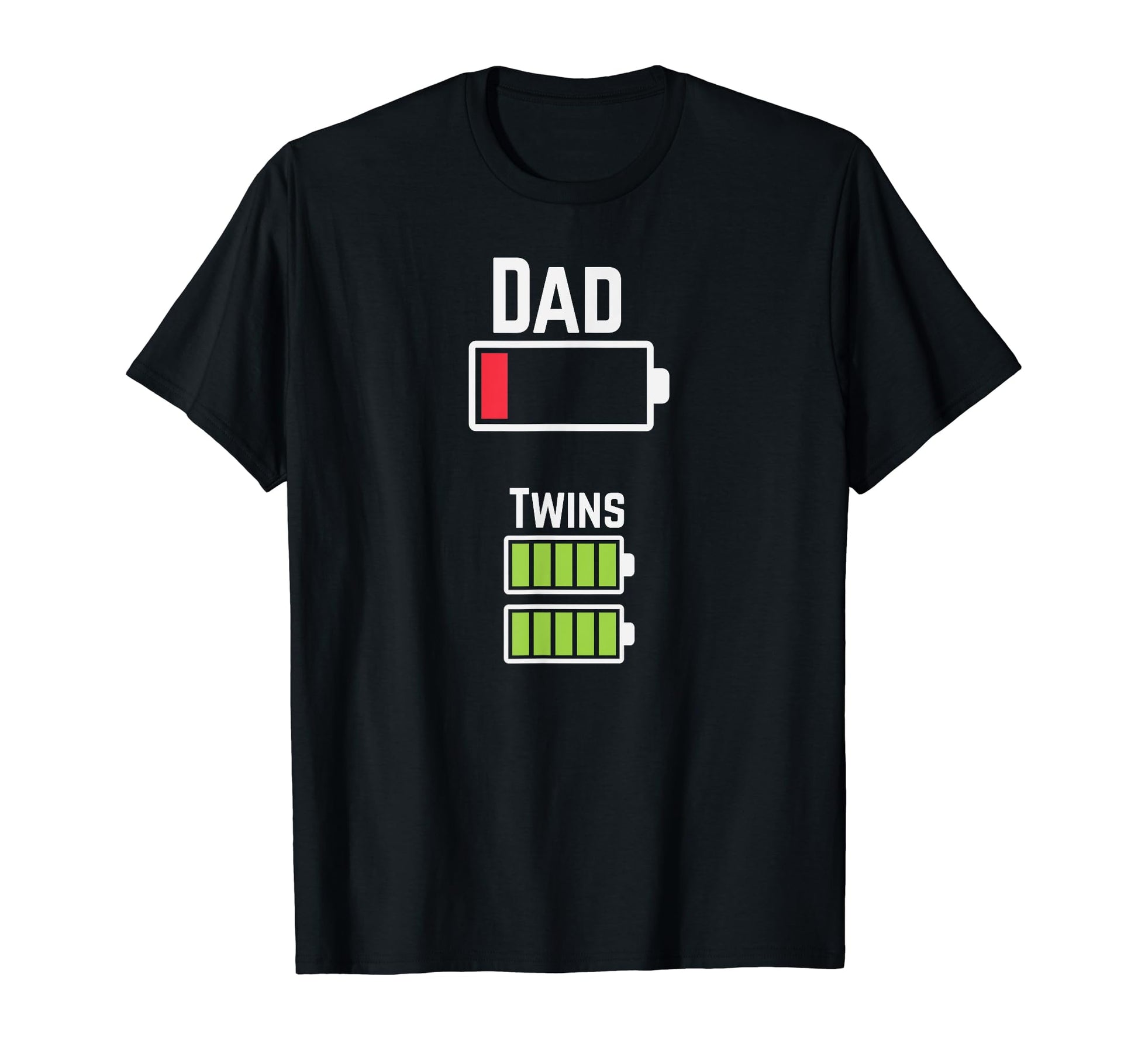 Tired Twin Dad Low Battery Charge T-Shirt - Casual Everyday Wear Men Women - T-Shirt, Sweatshirt, Hoodie