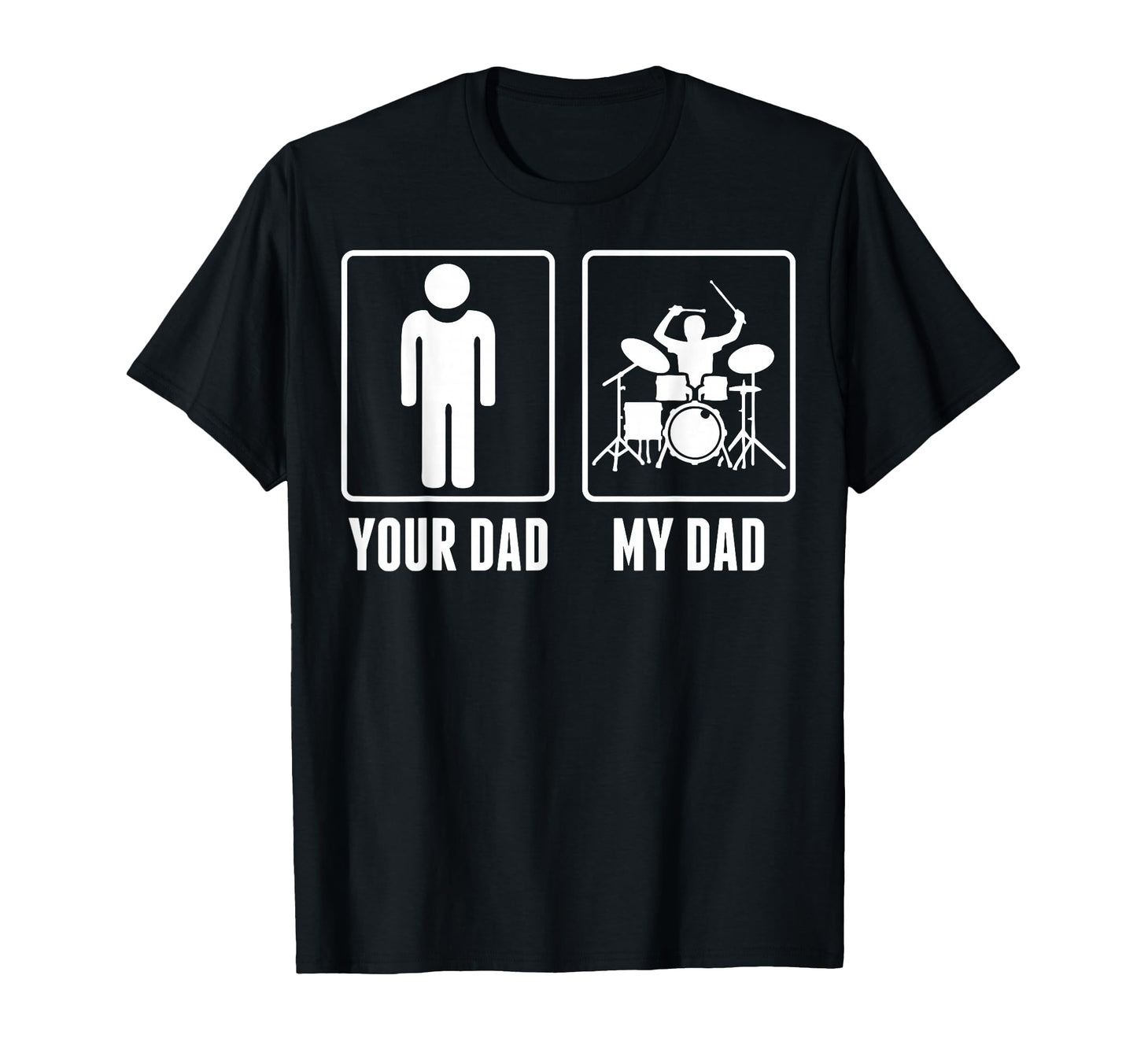 Drummer Drums Your Dad My Dad T-Shirt - Streetwear Style Men Women - T-Shirt, Sweatshirt, Hoodie