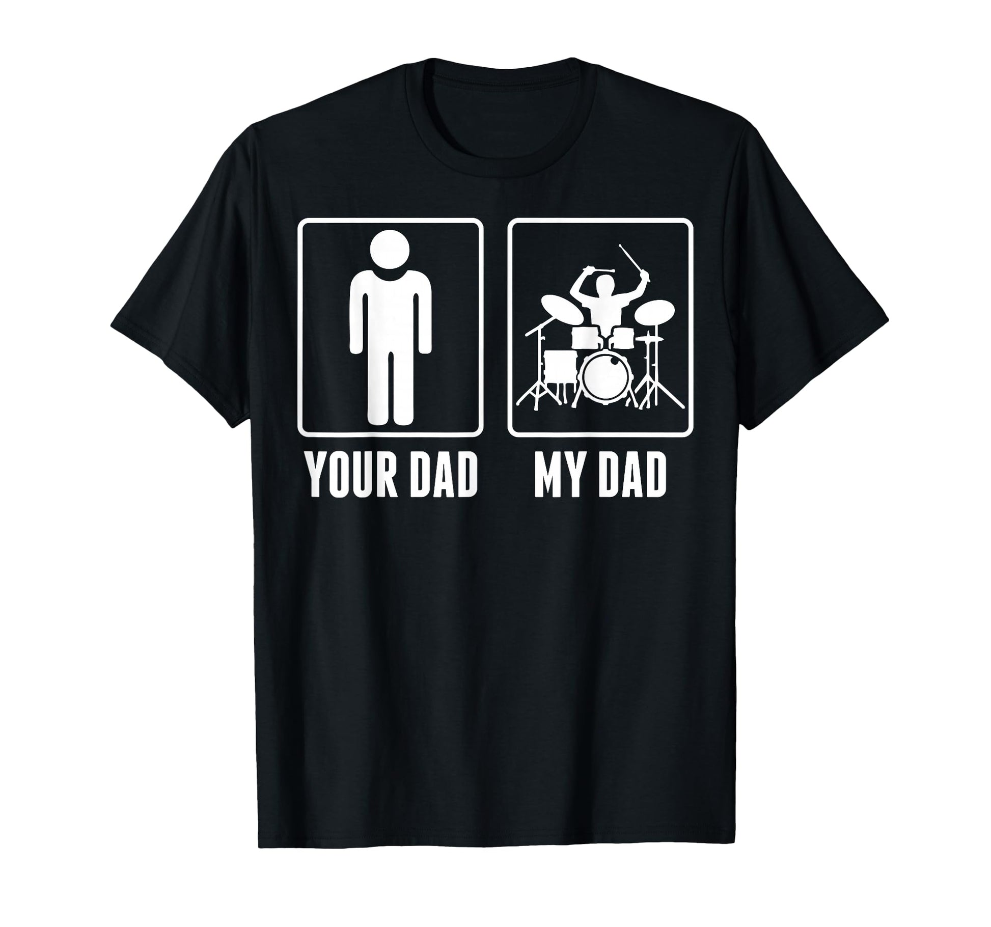 Drummer Drums Your Dad My Dad T-Shirt - Streetwear Style Men Women - T-Shirt, Sweatshirt, Hoodie