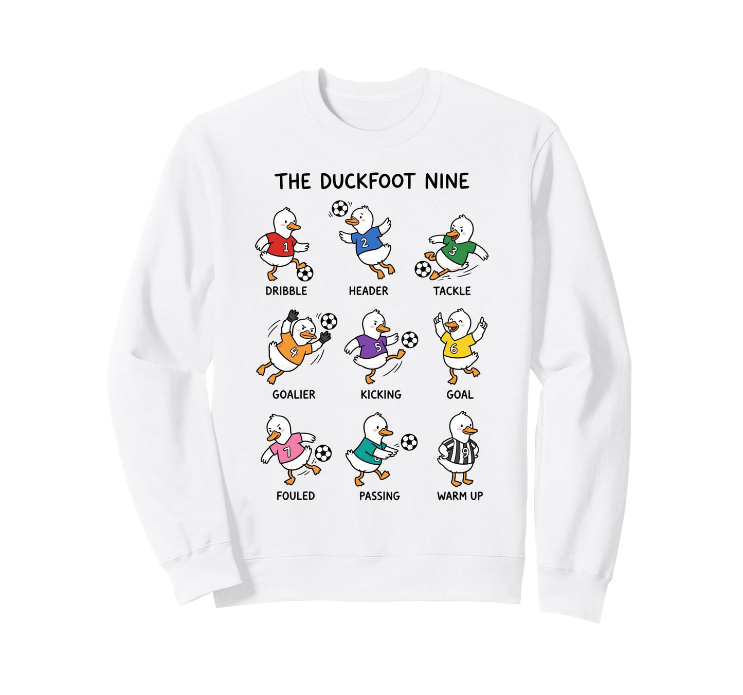 Soccer Duck Team Funny Duckfoot Nine Sweatshirt - Streetwear Style Unisex - T-Shirt, Sweatshirt, Hoodie