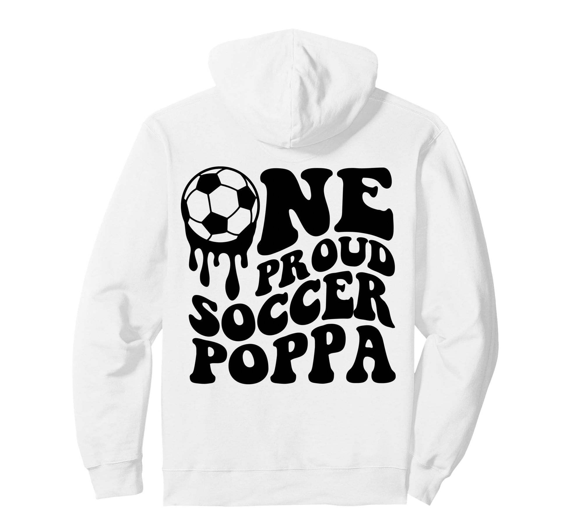 Proud Soccer Poppa Daddy Father Dad Hoodie - Aesthetic Graphic for Adults - T-Shirt, Sweatshirt, Hoodie