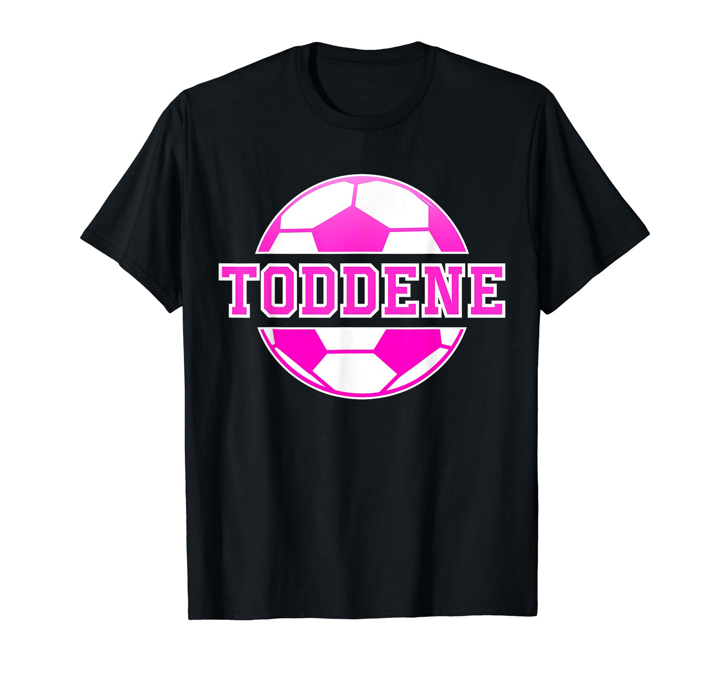 Toddene Name Soccer Play Football Sports T-Shirt - Graphic Print Men Women - T-Shirt, Sweatshirt, Hoodie
