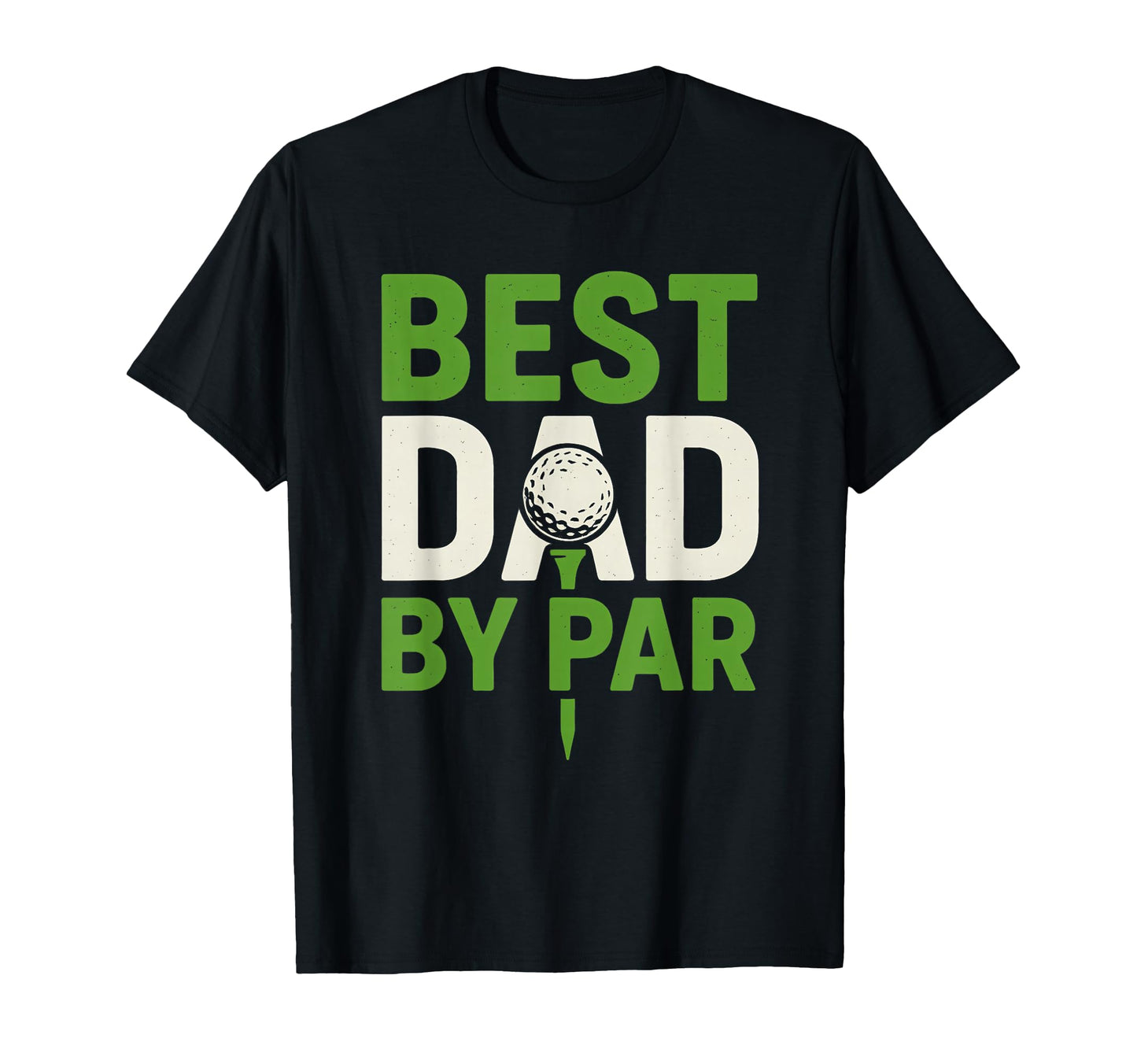 Best Dad Par Funny Golf T-Shirt - Aesthetic Graphic for Adults - T-Shirt, Sweatshirt, Hoodie