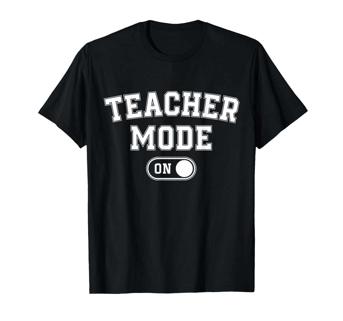 Teacher Mode Funny School Education T-Shirt - Minimalist Print Men Women - T-Shirt, Sweatshirt, Hoodie