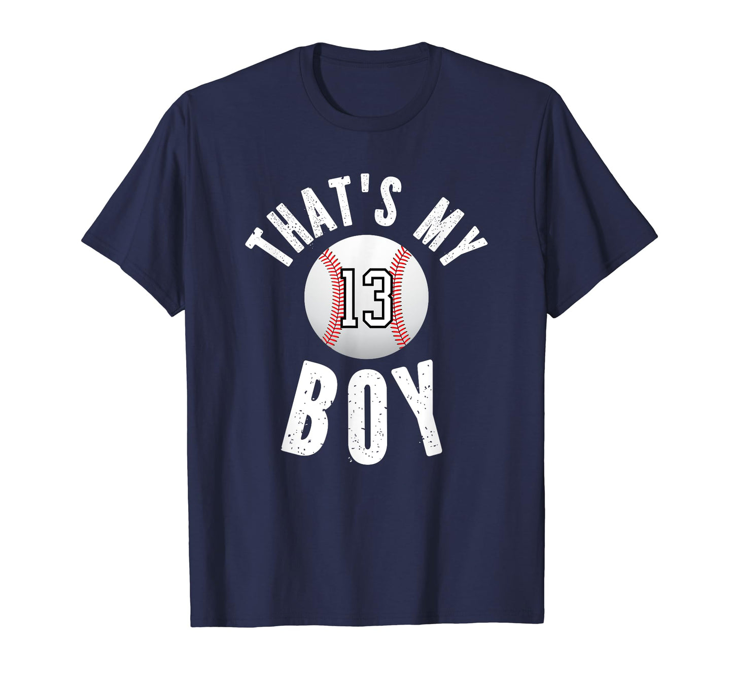 Thats My Baseball Jersey Number 13 Mom Dad T-Shirt - Trendy Graphic Unisex - T-Shirt, Sweatshirt, Hoodie