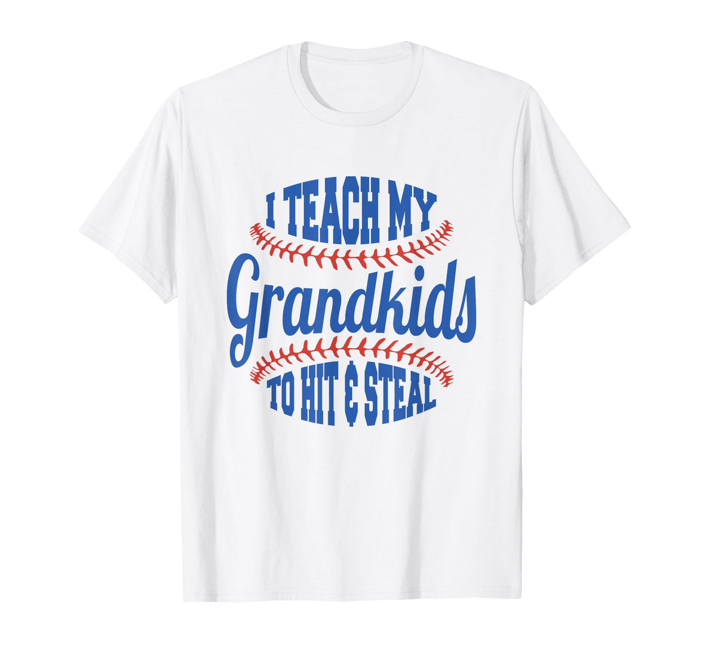 Baseball Grandpa I Teach My Grandkids T-Shirt - Streetwear Style Men Women - T-Shirt, Sweatshirt, Hoodie