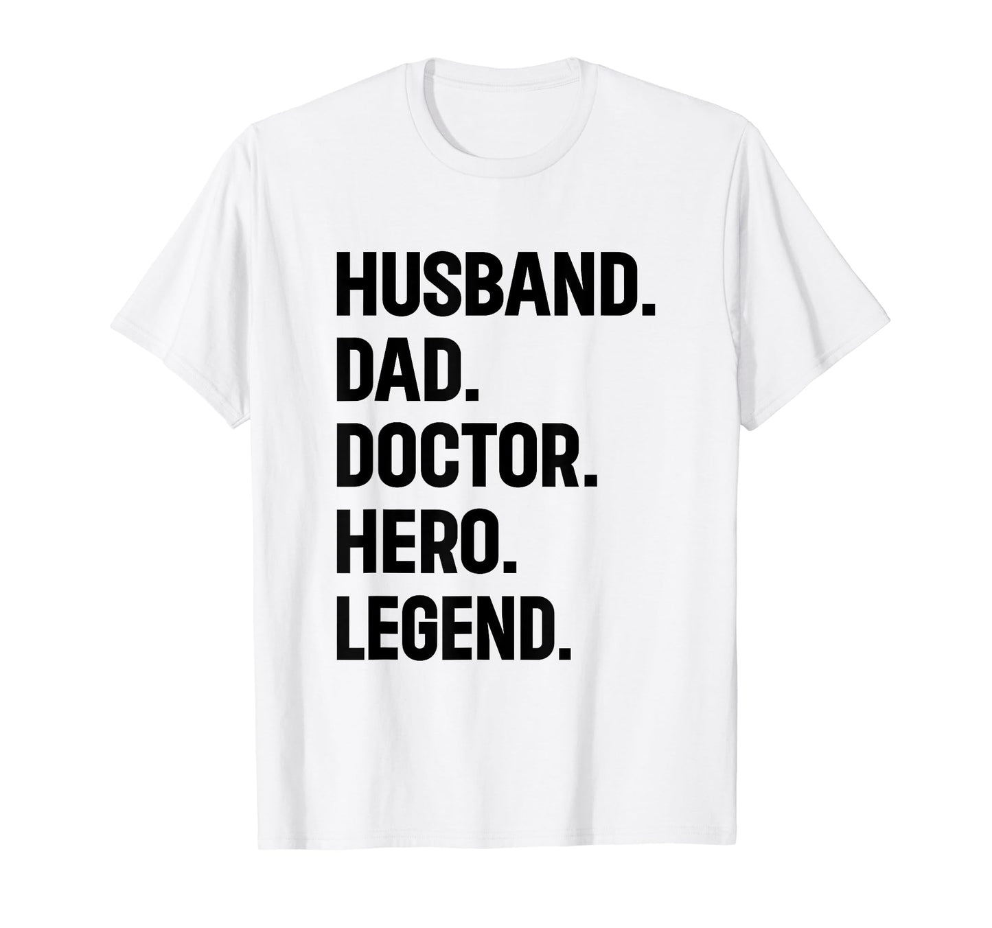 Husband Dad Doctor Hero Legend T-Shirt - Custom Art Print for Adults - T-Shirt, Sweatshirt, Hoodie