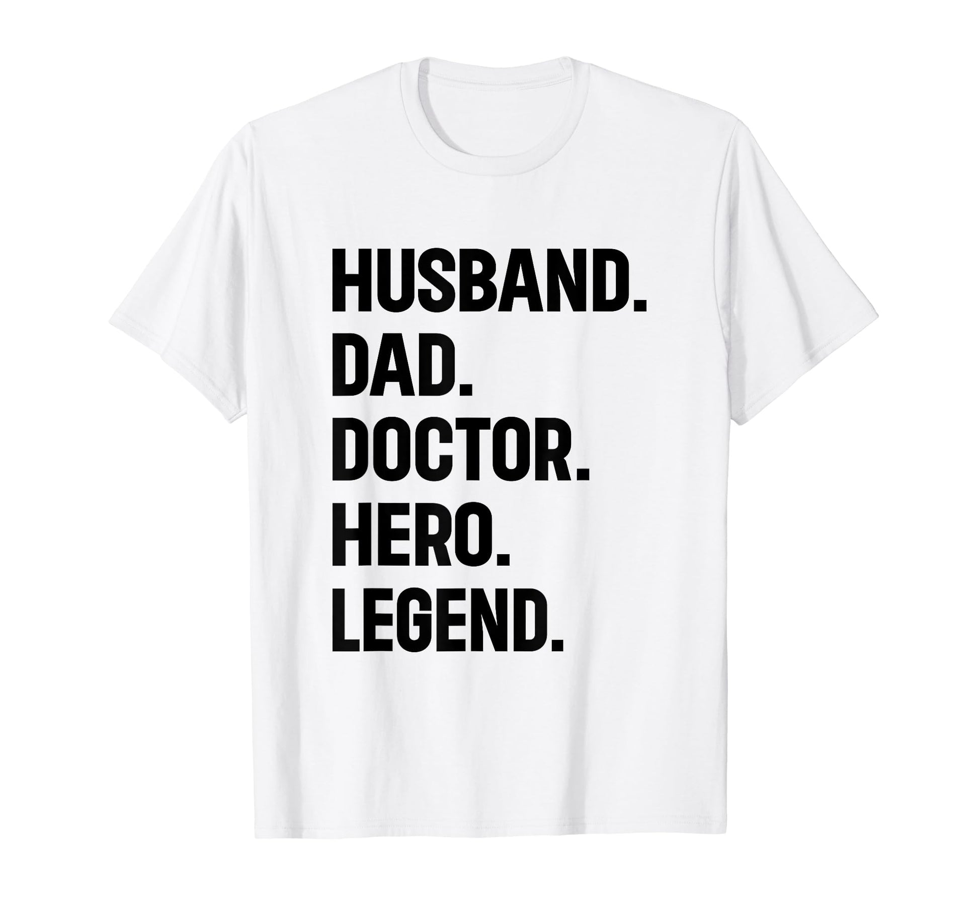 Husband Dad Doctor Hero Legend T-Shirt - Custom Art Print for Adults - T-Shirt, Sweatshirt, Hoodie