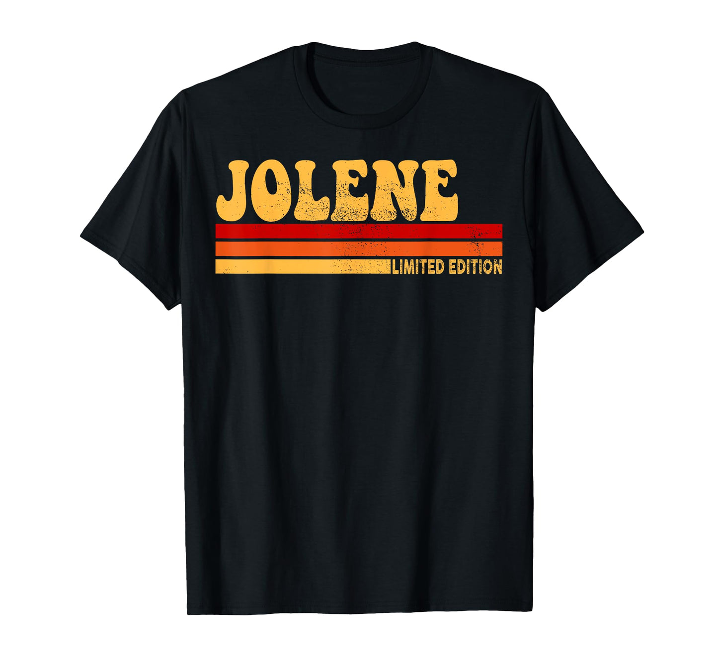 Jolene Name Personalized Jolene T-Shirt - Casual Everyday Wear Unisex - T-Shirt, Sweatshirt, Hoodie