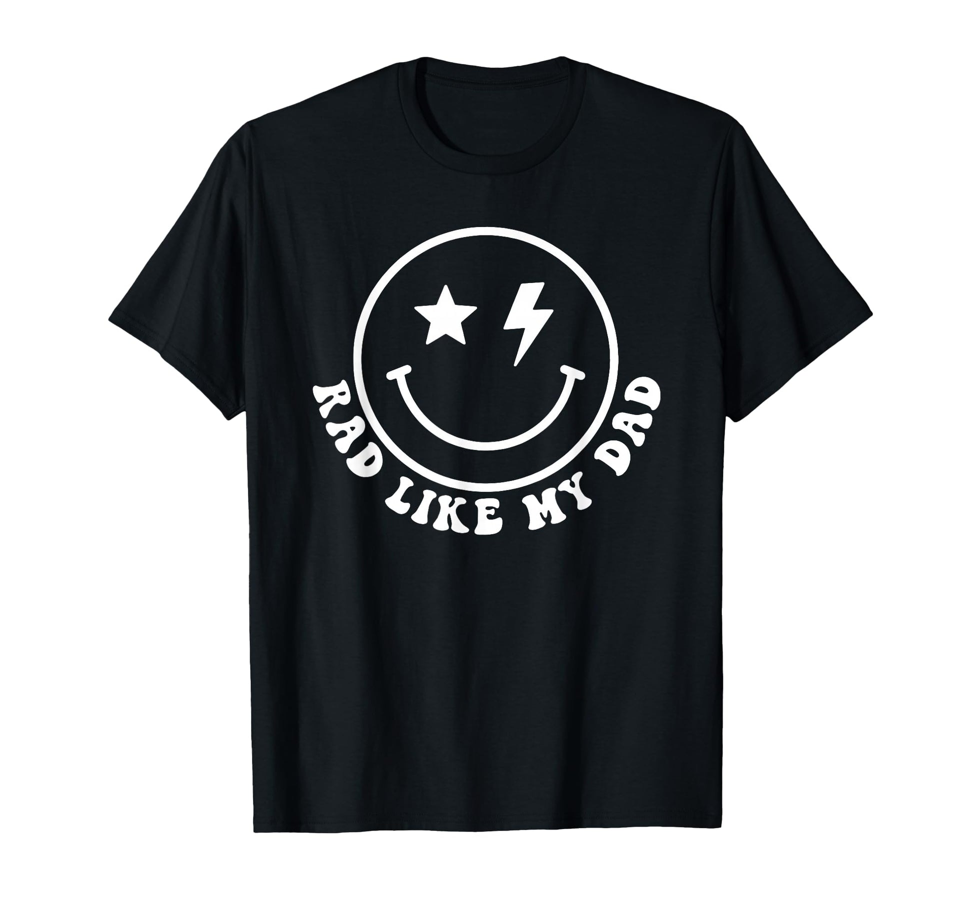 Rad Like My Dad Funny I Love My Dad T-Shirt - Streetwear Style for Adults - T-Shirt, Sweatshirt, Hoodie