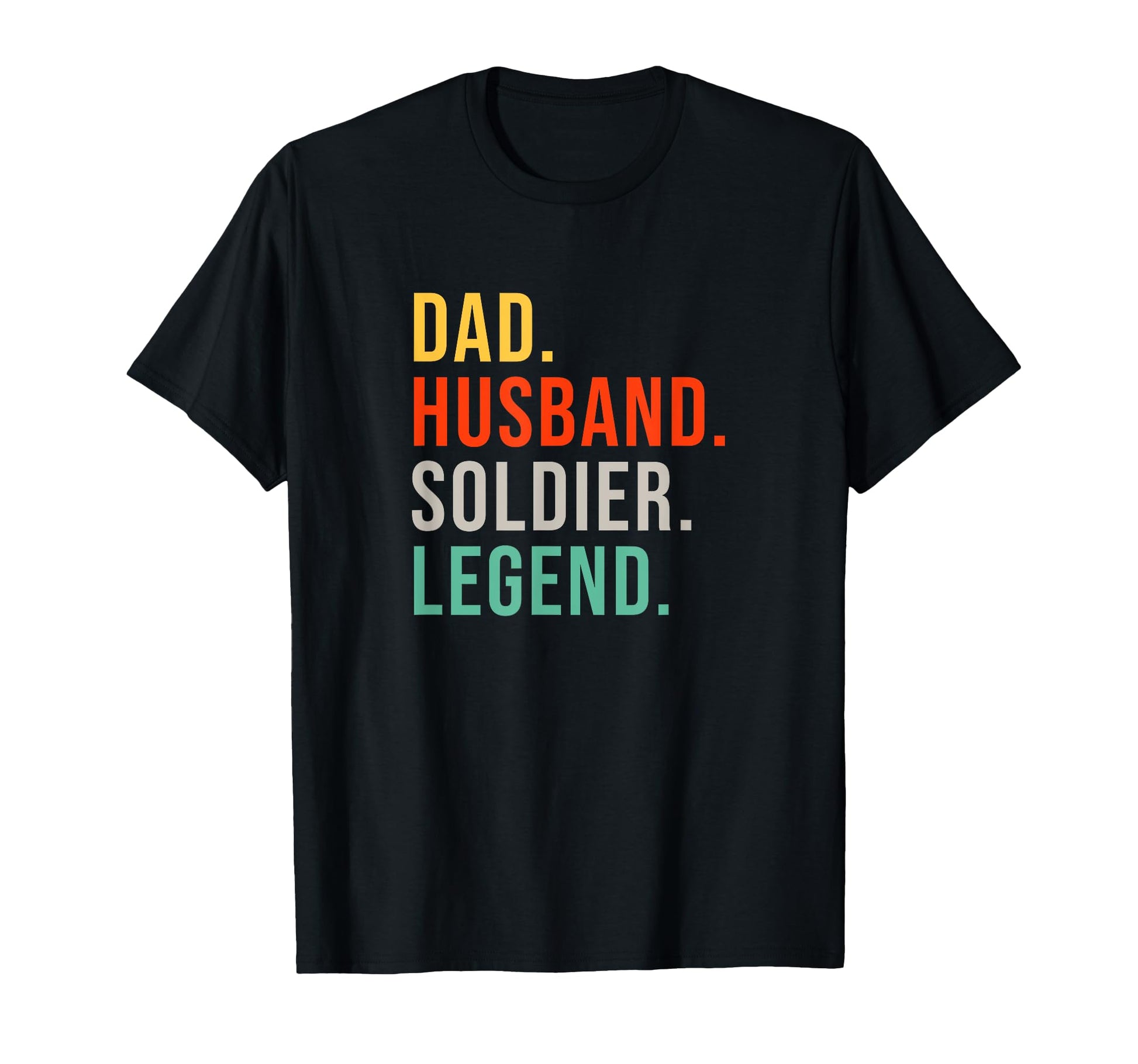 Funny Soldier Dad Husband Legend T-Shirt - Fun Novelty Design Unisex - T-Shirt, Sweatshirt, Hoodie