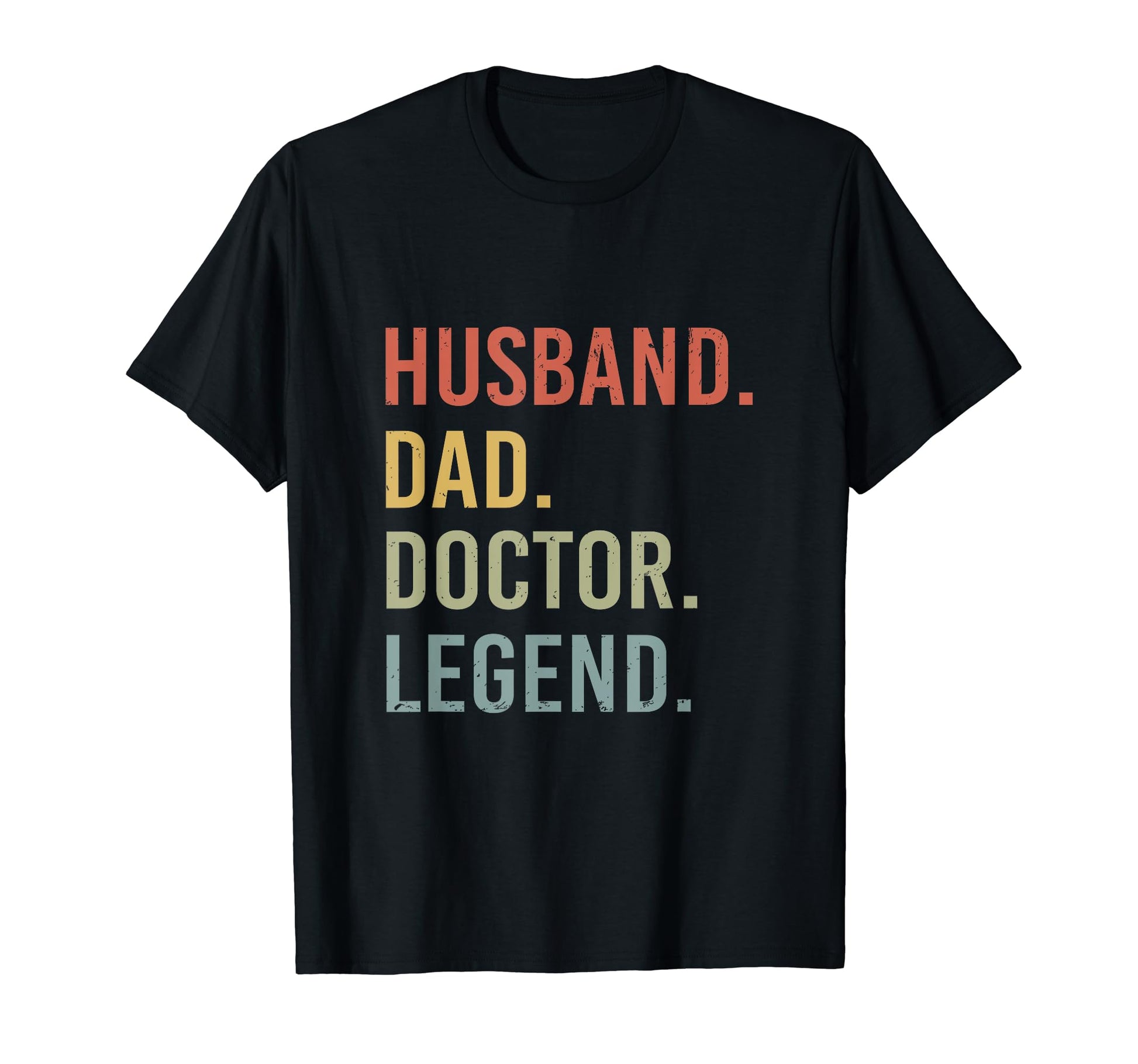 Husband Dad Doctor Legend Funny Doctor T-Shirt - Streetwear Style Men Women - T-Shirt, Sweatshirt, Hoodie