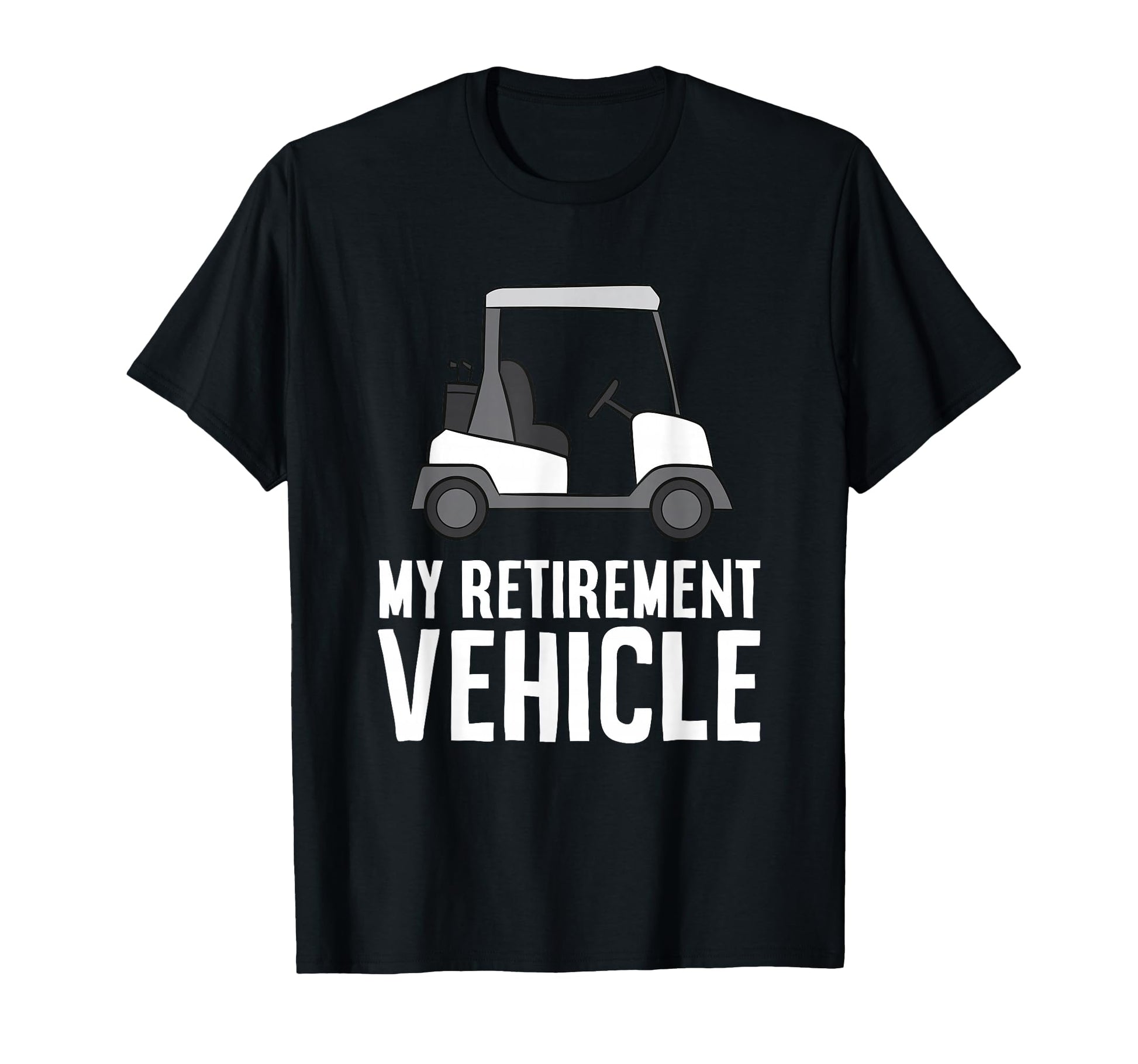 My Retirement Vehicle Grandpa Dad T-Shirt - Custom Art Print Men Women - T-Shirt, Sweatshirt, Hoodie