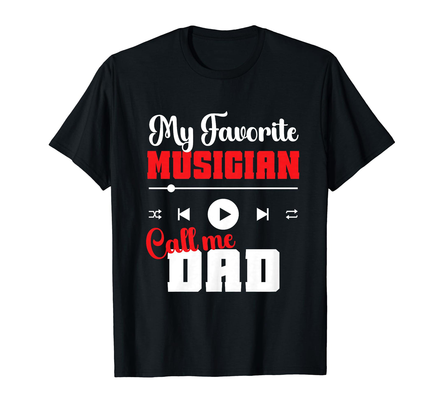 Music Dad Musician Funny My Favorite T-Shirt - Aesthetic Graphic Unisex - T-Shirt, Sweatshirt, Hoodie
