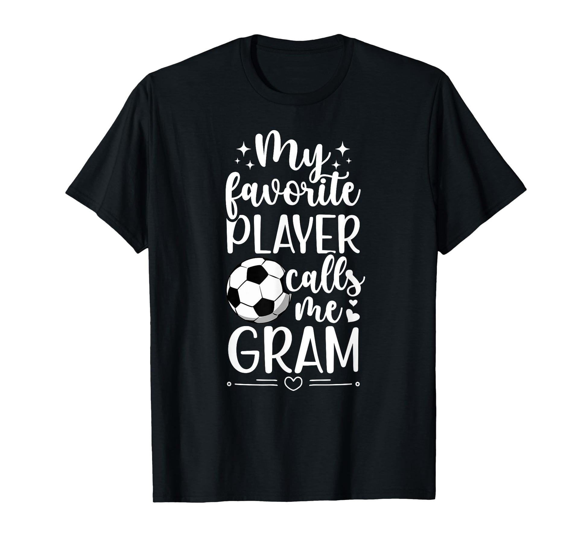 My Favorite Soccer Player Gram Soccer T-Shirt - Trendy Graphic for Adults - T-Shirt, Sweatshirt, Hoodie