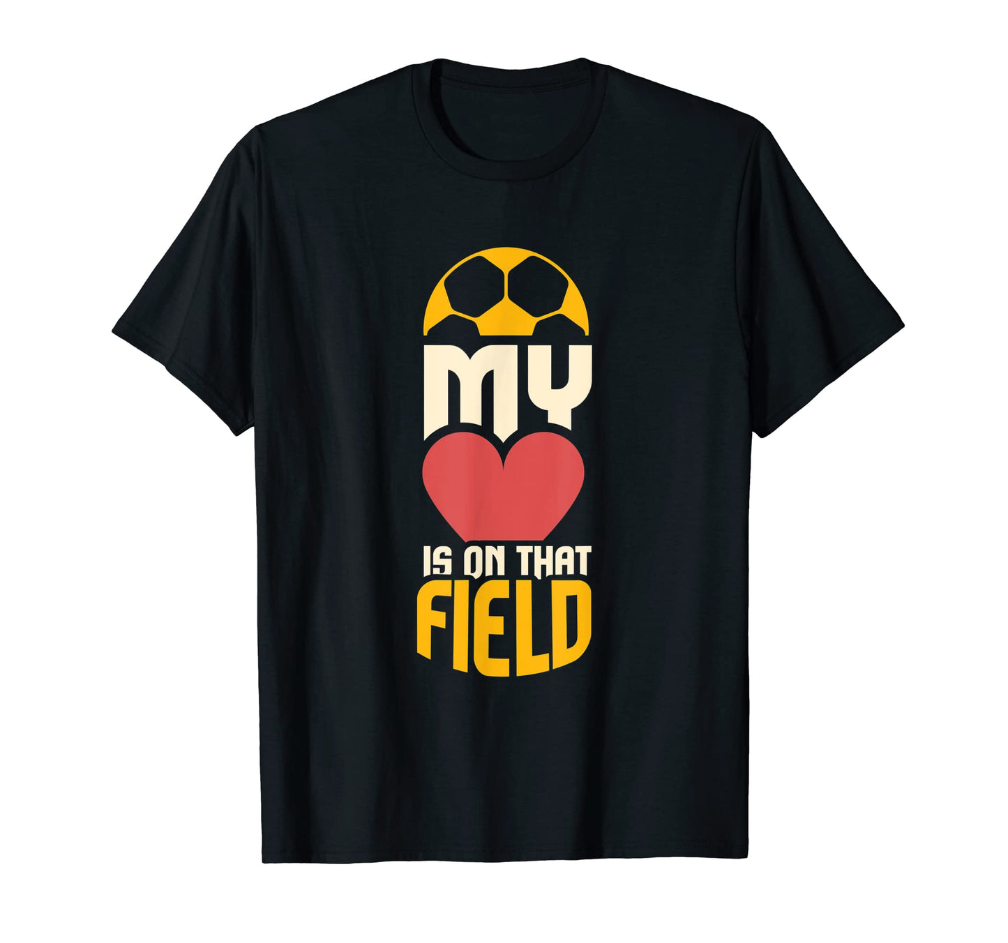 Soccer Player I My Heart Is That T-Shirt - Fun Novelty Design Men Women - T-Shirt, Sweatshirt, Hoodie