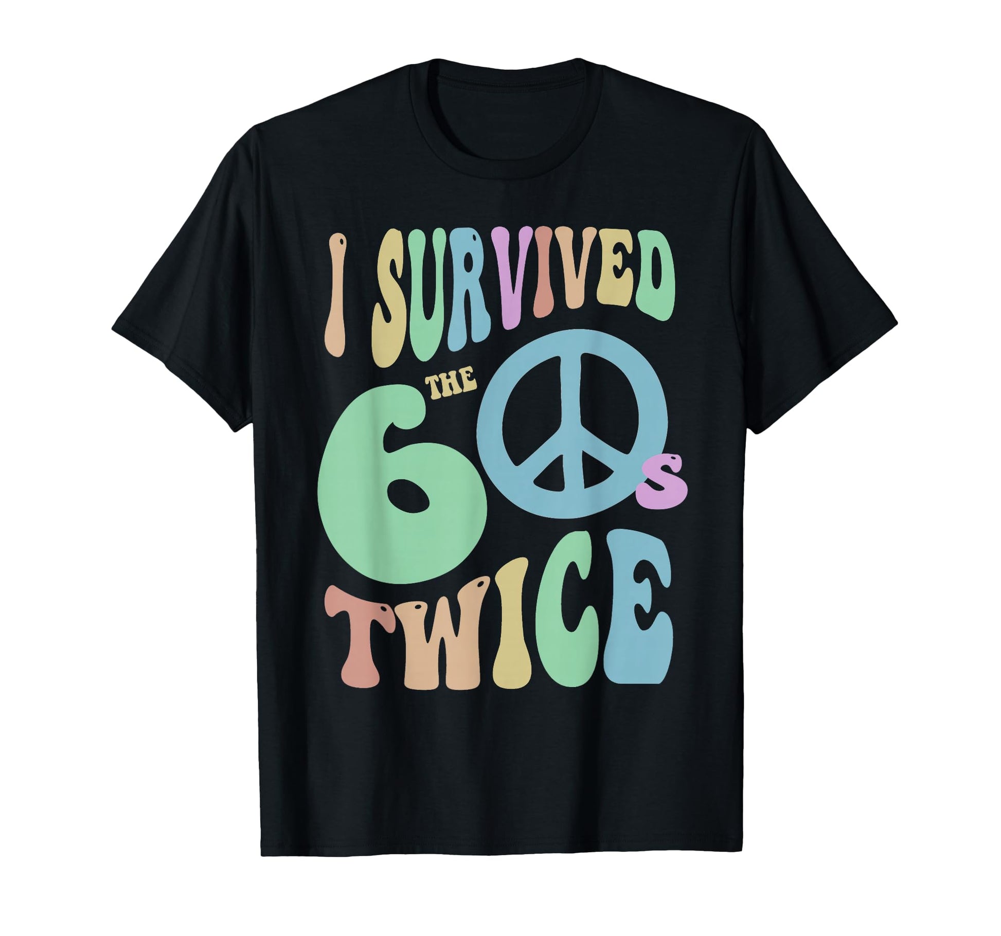 I Survived My Sixties Twice 70Th T-Shirt - Trendy Graphic Men Women - T-Shirt, Sweatshirt, Hoodie