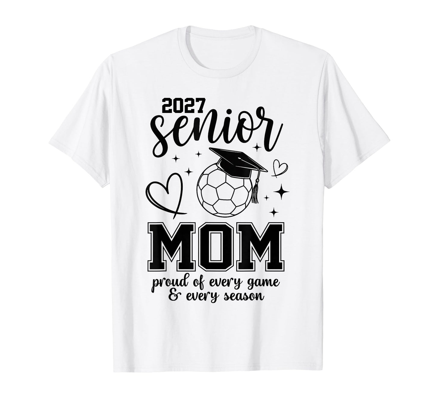 2027 Senior Soccer Mom Proud T-Shirt - Fun Novelty Design for Adults - T-Shirt, Sweatshirt, Hoodie