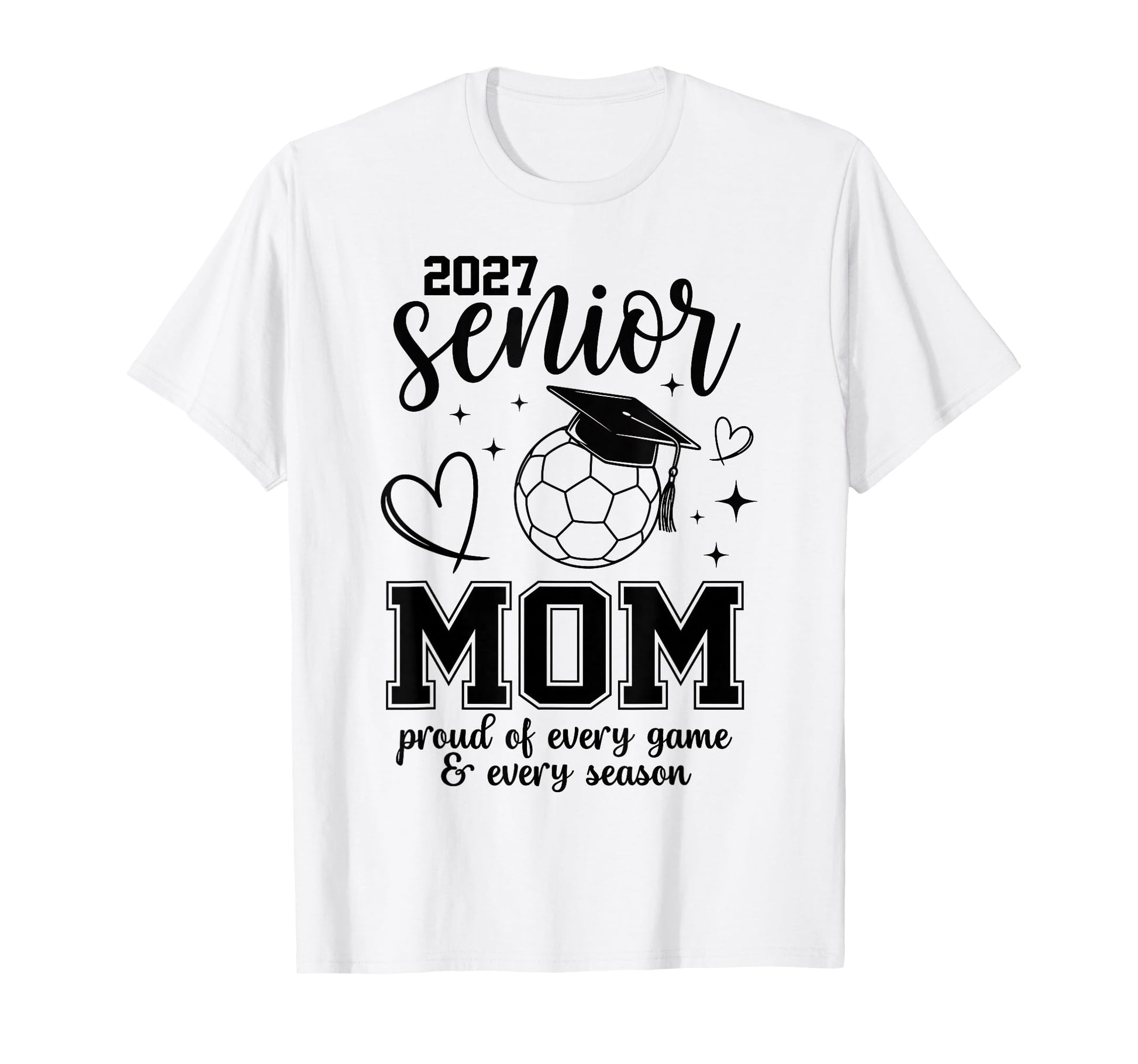 2027 Senior Soccer Mom Proud T-Shirt - Fun Novelty Design for Adults - T-Shirt, Sweatshirt, Hoodie