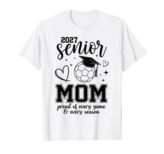 2027 Senior Soccer Mom Proud T-Shirt - Fun Novelty Design for Adults - T-Shirt, Sweatshirt, Hoodie