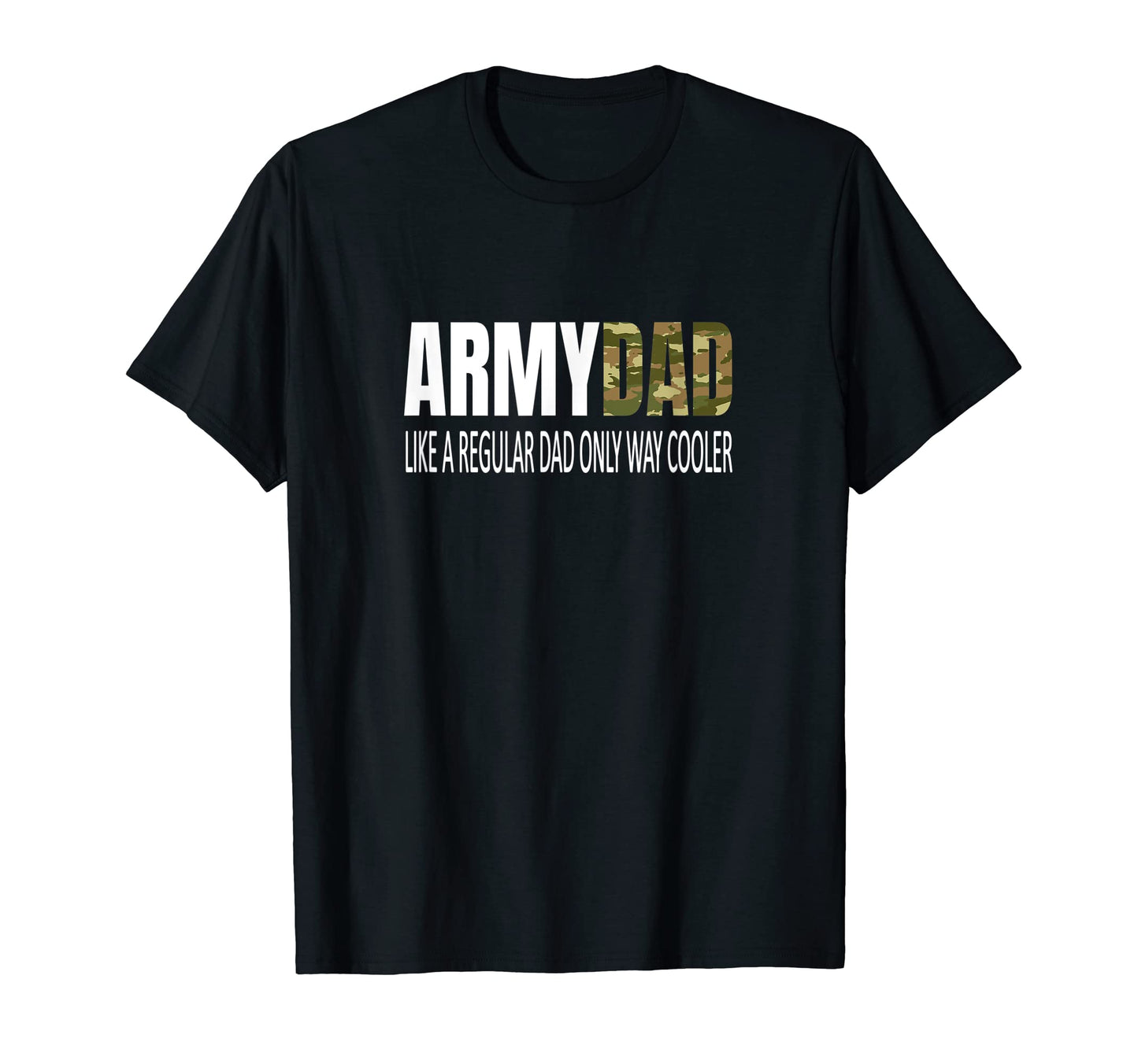 Mens Army Dad Like Regular Dad Camouflage T-Shirt - Trendy Graphic Unisex - T-Shirt, Sweatshirt, Hoodie