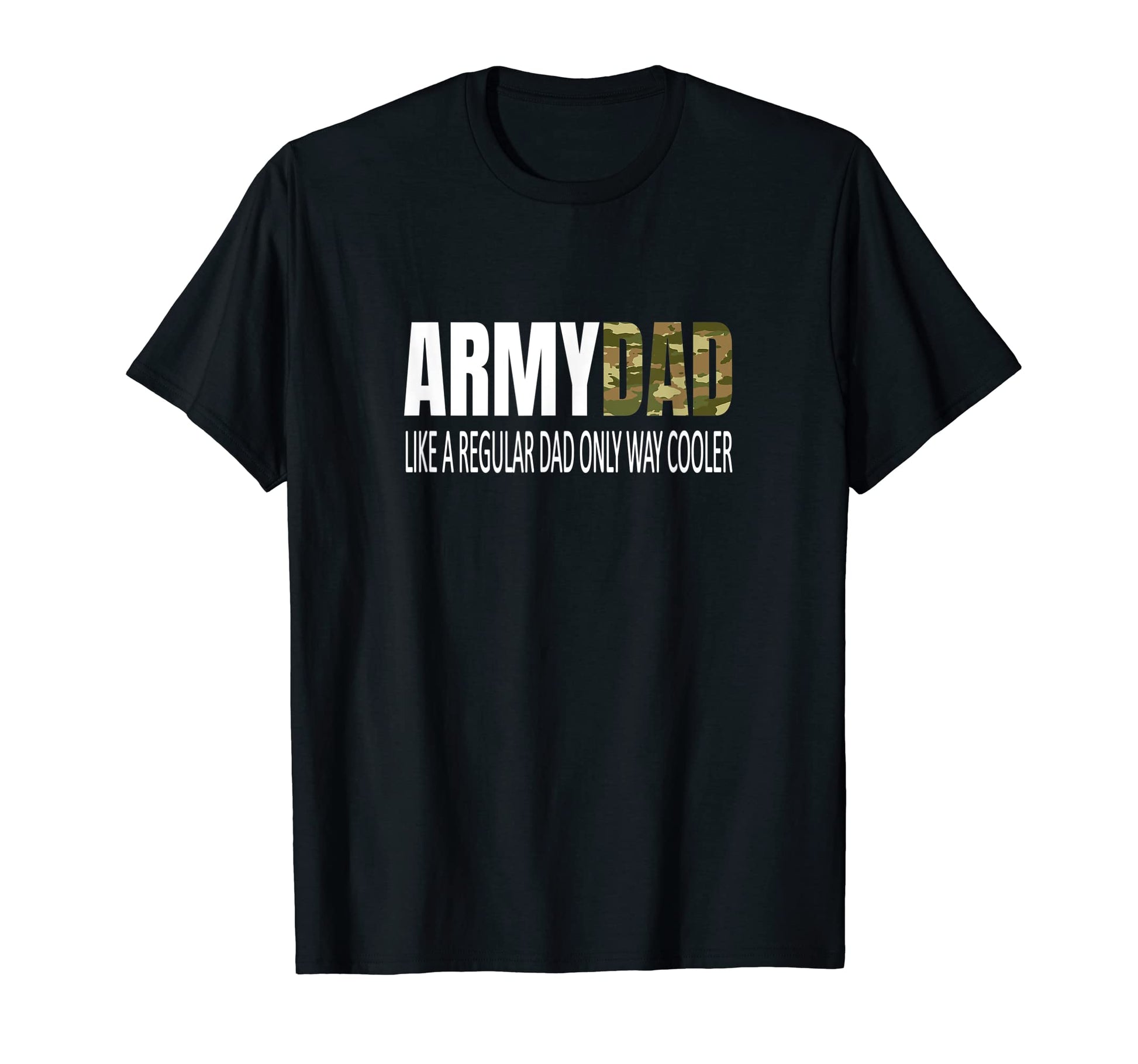 Mens Army Dad Like Regular Dad Camouflage T-Shirt - Trendy Graphic Unisex - T-Shirt, Sweatshirt, Hoodie