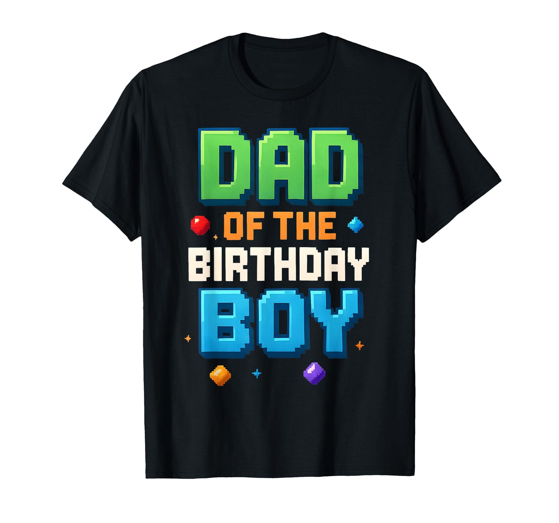 Dad Birthday Gamer Gaming Dad Video T-Shirt - Novelty Apparel Men Women - T-Shirt, Sweatshirt, Hoodie