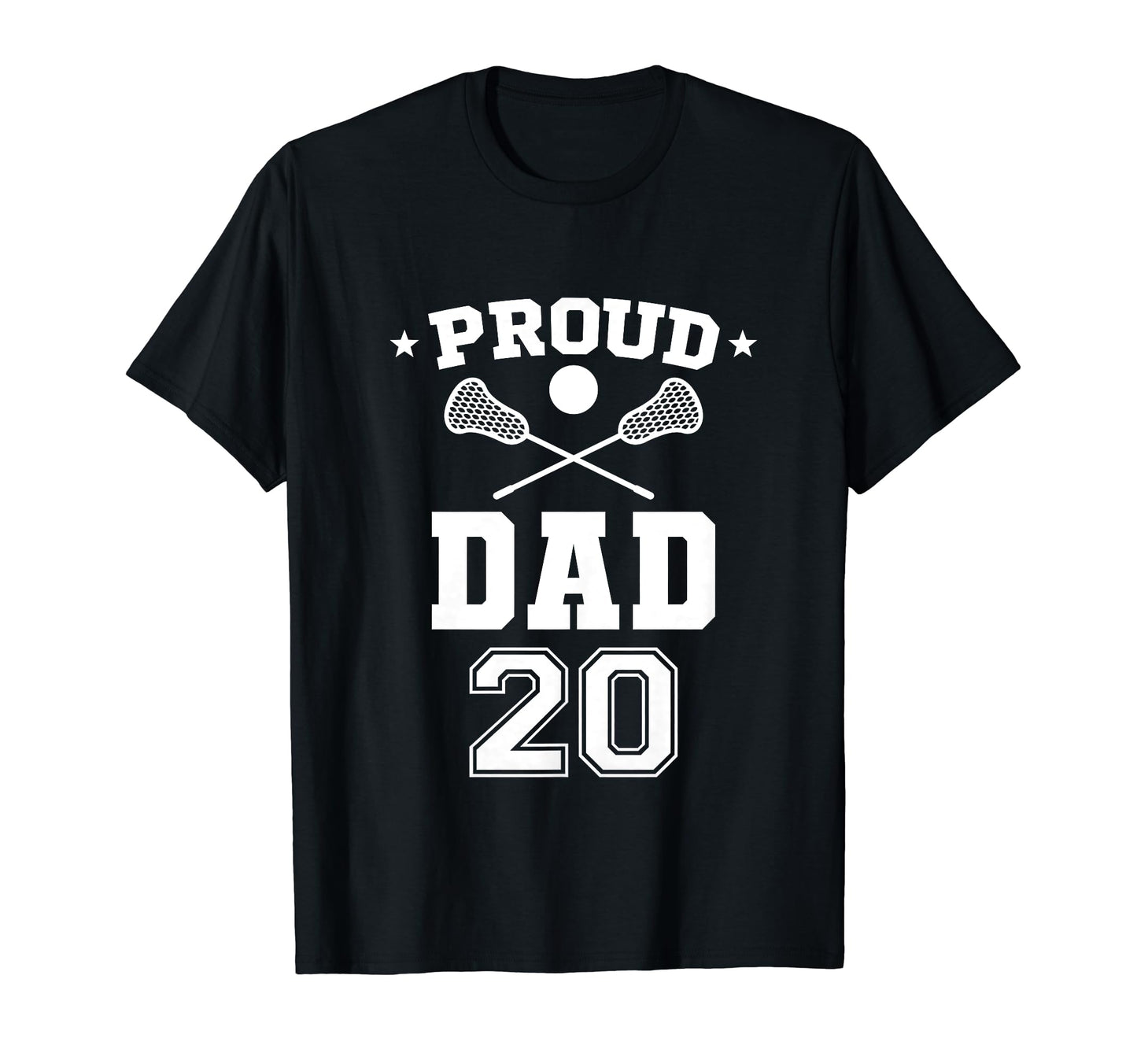 Proud Lacrosse Dad Number 20 T-Shirt - Graphic Print for Adults - T-Shirt, Sweatshirt, Hoodie