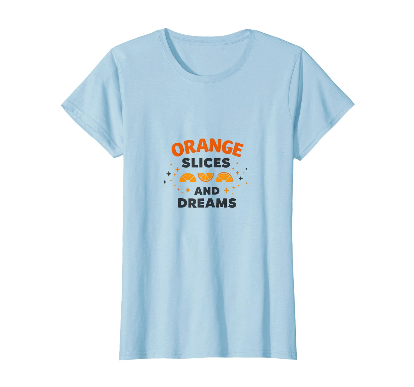 Orange Slices And Dreams Soccer Mom T-Shirt - Aesthetic Graphic Men Women - T-Shirt, Sweatshirt, Hoodie