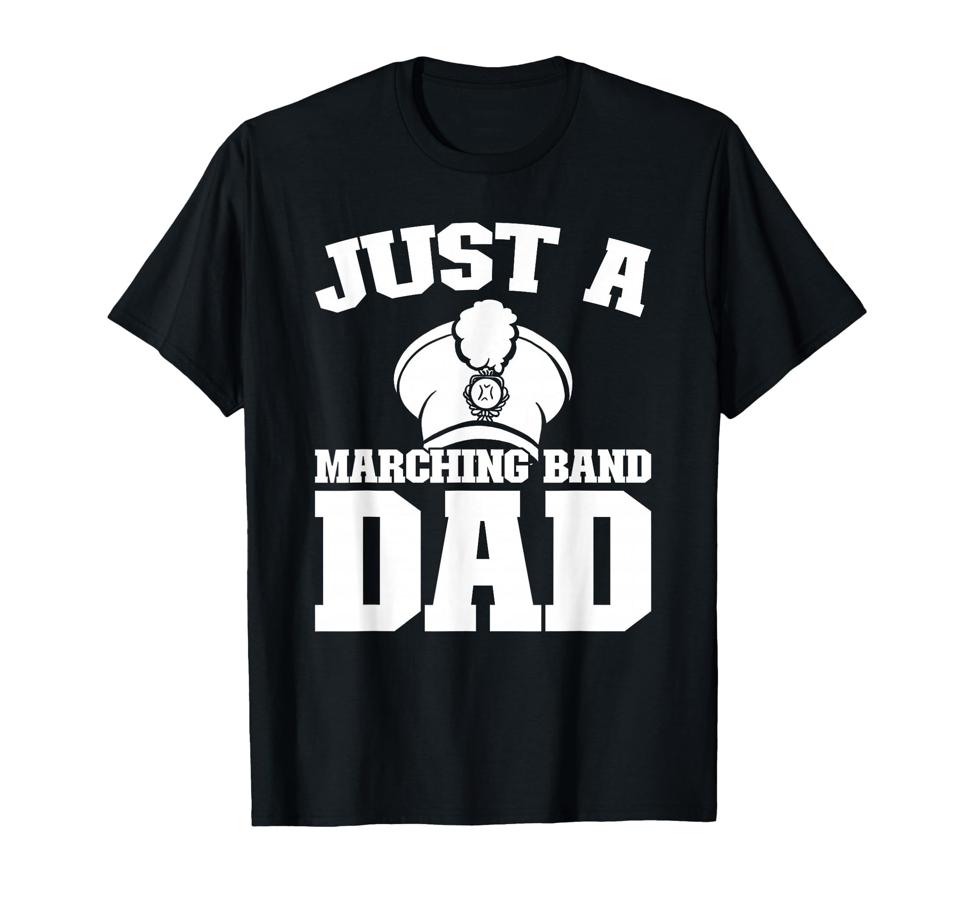 Marching Band Music Musician Just T-Shirt - Novelty Apparel Men Women - T-Shirt, Sweatshirt, Hoodie