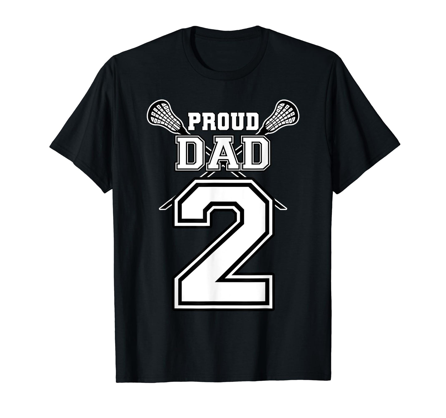 Custom Proud Lacrosse Dad Number 2 T-Shirt - Aesthetic Graphic Men Women - T-Shirt, Sweatshirt, Hoodie