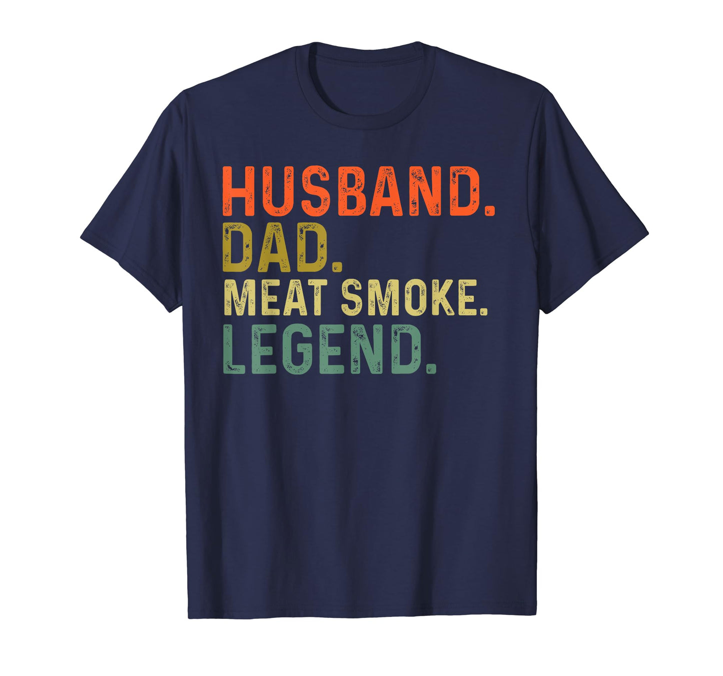 Funny Father Husband Meat Smoker Legend T-Shirt - Unique Graphic Men Women - T-Shirt, Sweatshirt, Hoodie