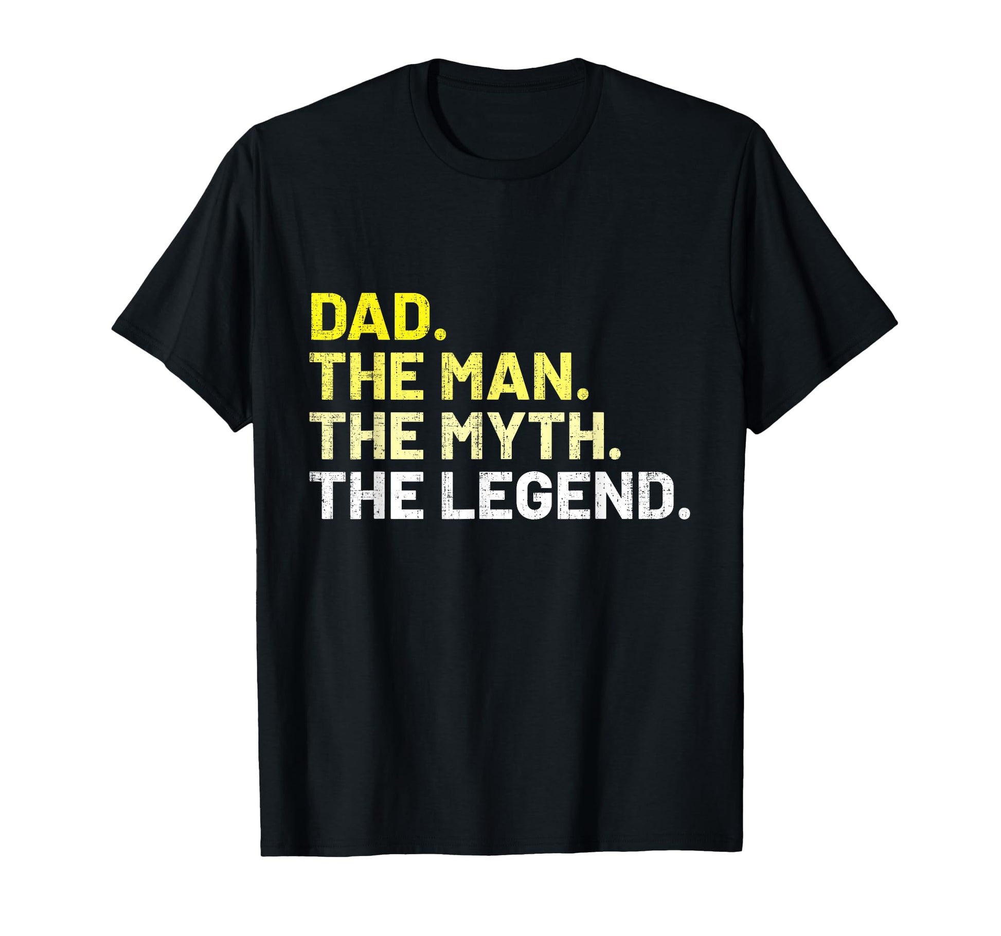 Dad Myth Legend Grunge Fathers Day T-Shirt - Graphic Print Unisex - T-Shirt, Sweatshirt, Hoodie