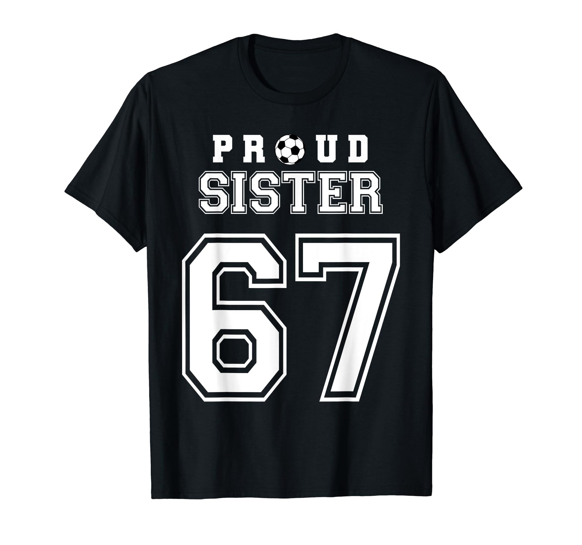 Number 67 Custom Proud Soccer Futbol T-Shirt - Aesthetic Graphic Men Women - T-Shirt, Sweatshirt, Hoodie