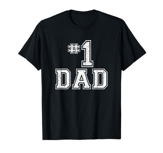 1 Dad Number One Fathers Day T-Shirt - Fun Novelty Design for Adults - T-Shirt, Sweatshirt, Hoodie