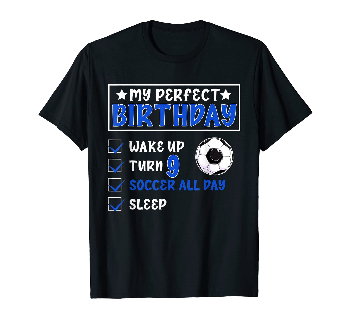 Funny My Birthday 9 Years Old Soccer T-Shirt - Graphic Print for Adults - T-Shirt, Sweatshirt, Hoodie