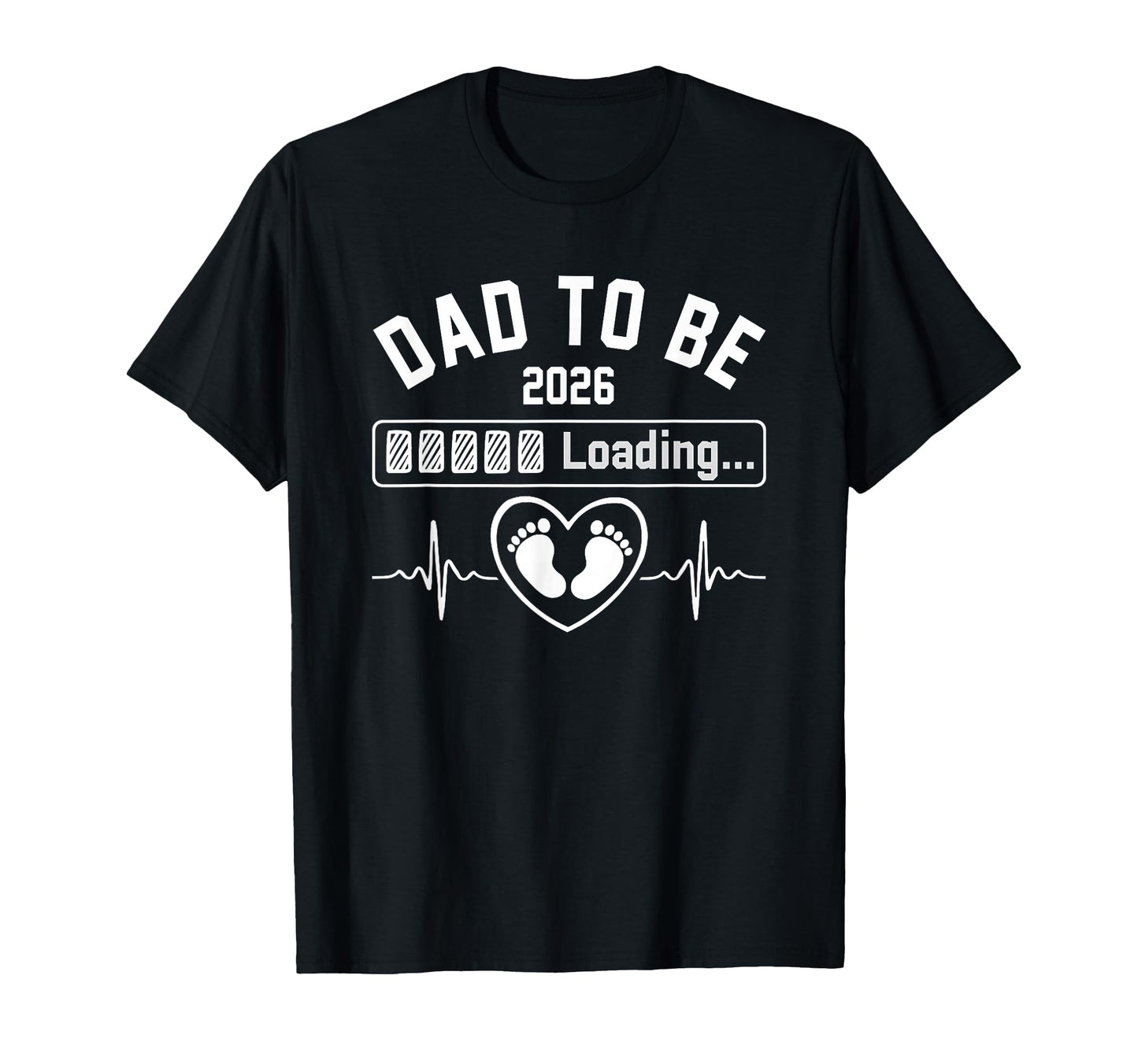 Dad To Be 2026 Daddy Loading New Dad Est T-Shirt - Custom Art Print Unisex - T-Shirt, Sweatshirt, Hoodie