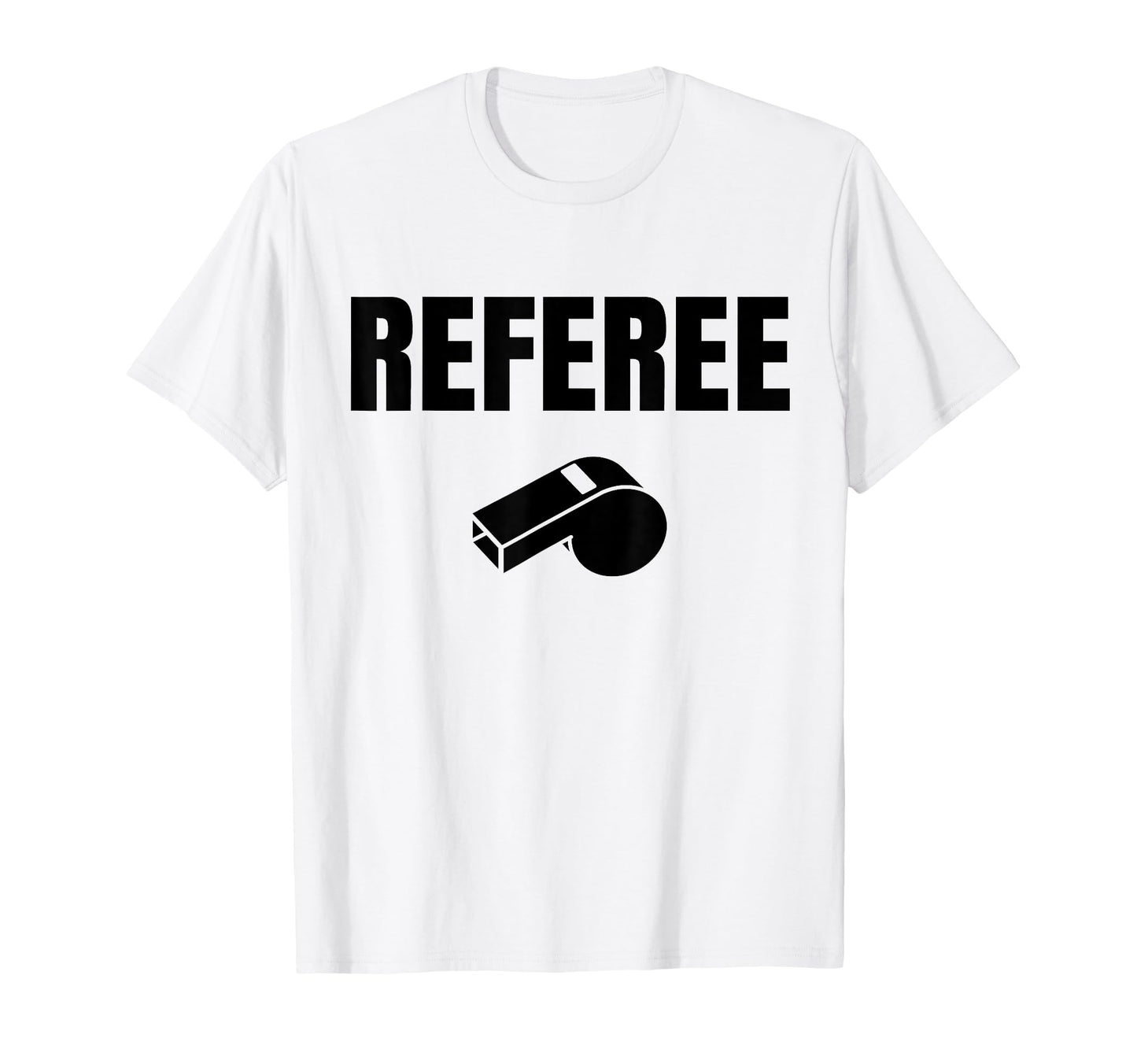 Referee Whistles Sayings Ref T-Shirt - Aesthetic Graphic Unisex - T-Shirt, Sweatshirt, Hoodie